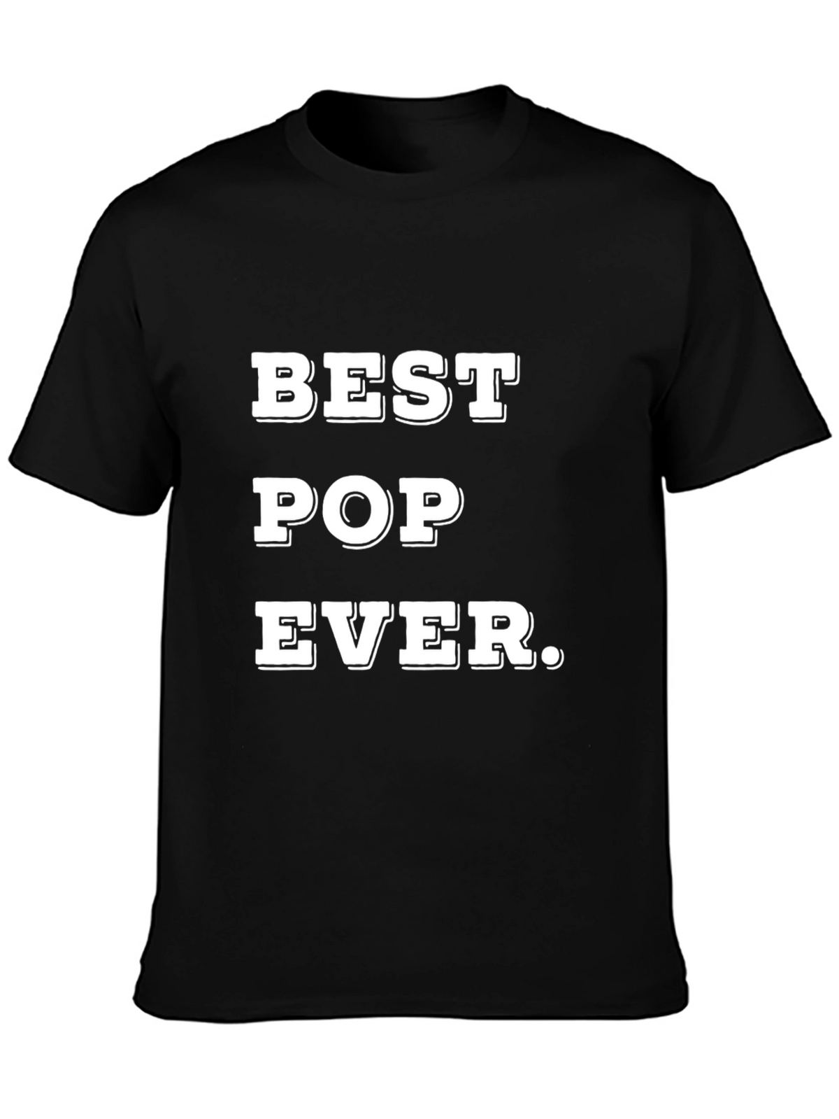 Best Pop Ever - Fathers Day T-Shirt