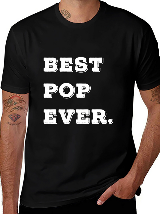 Best Pop Ever - Fathers Day T-Shirt