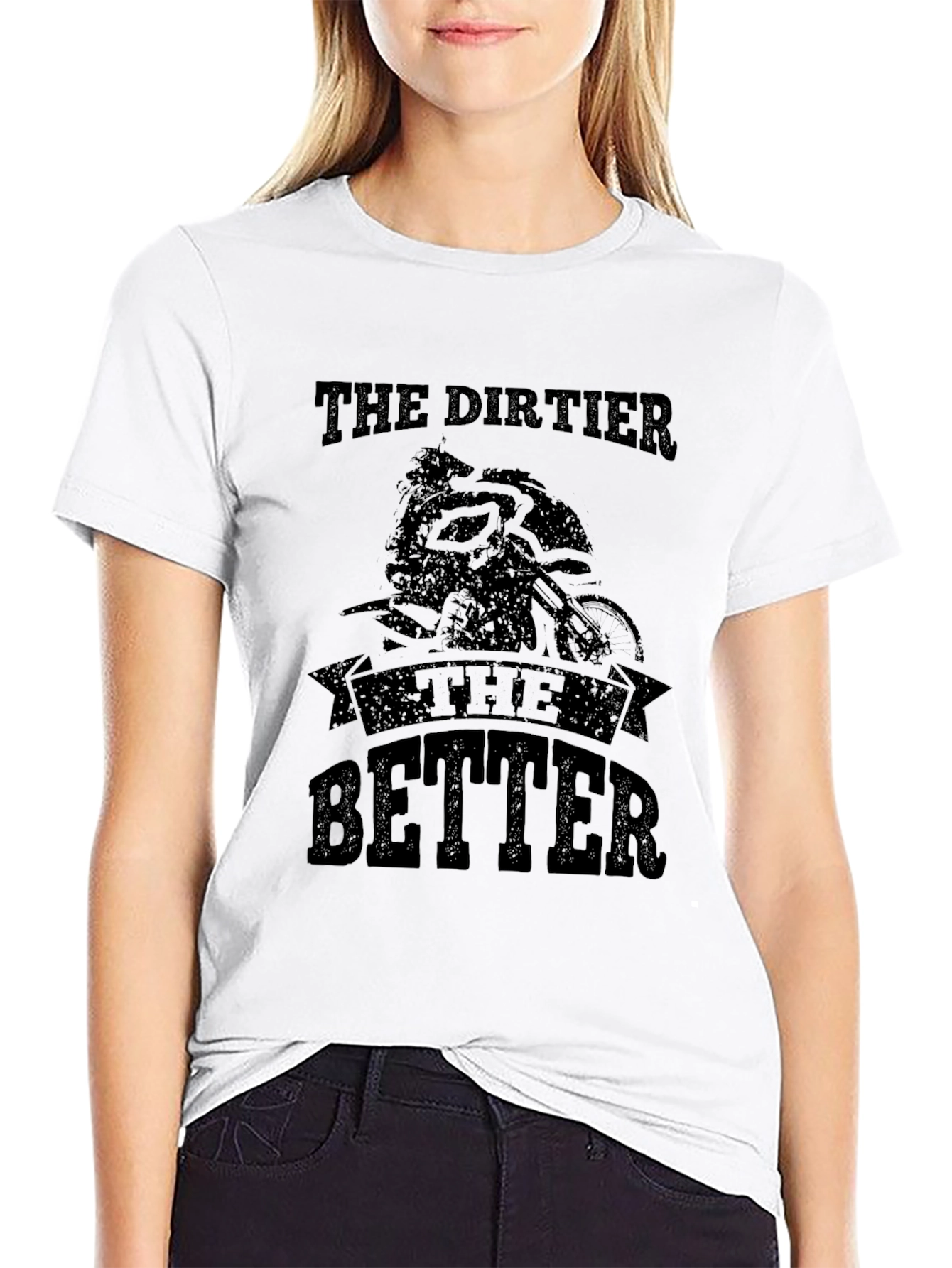 The Dirtier The Better T-Shirt - Moto Black Tee
