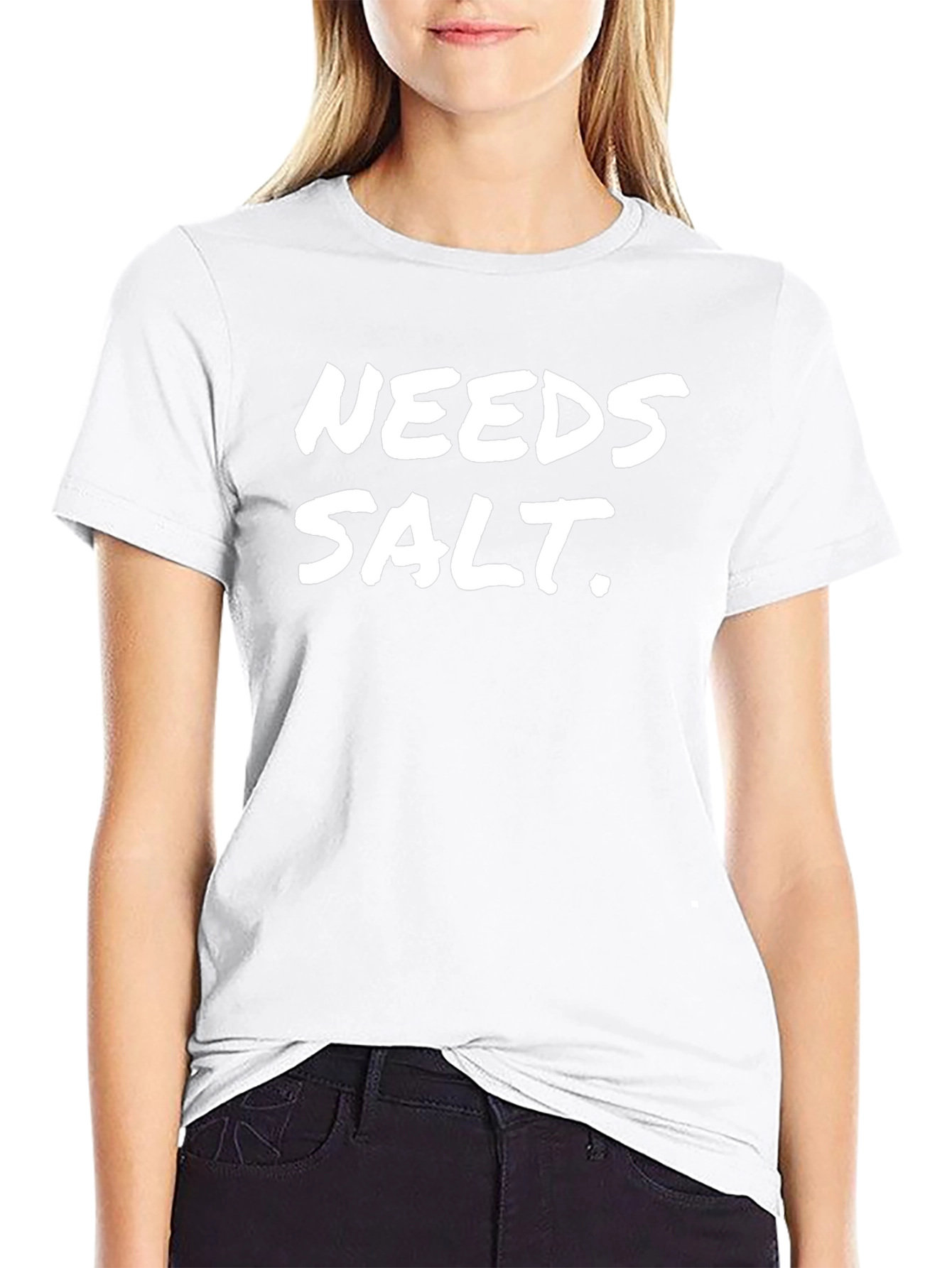 Needs Salt Black T-Shirt Funny Sarcastic Tee