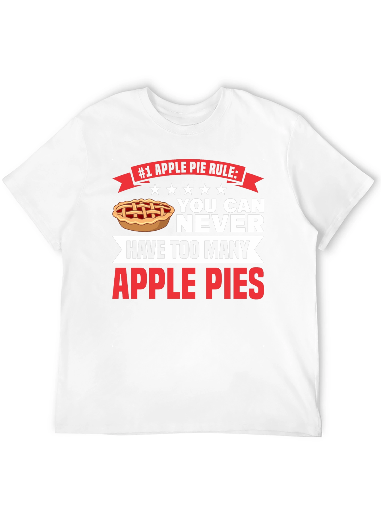 Apple Pie Rule T-Shirt - Funny Foodie Tee