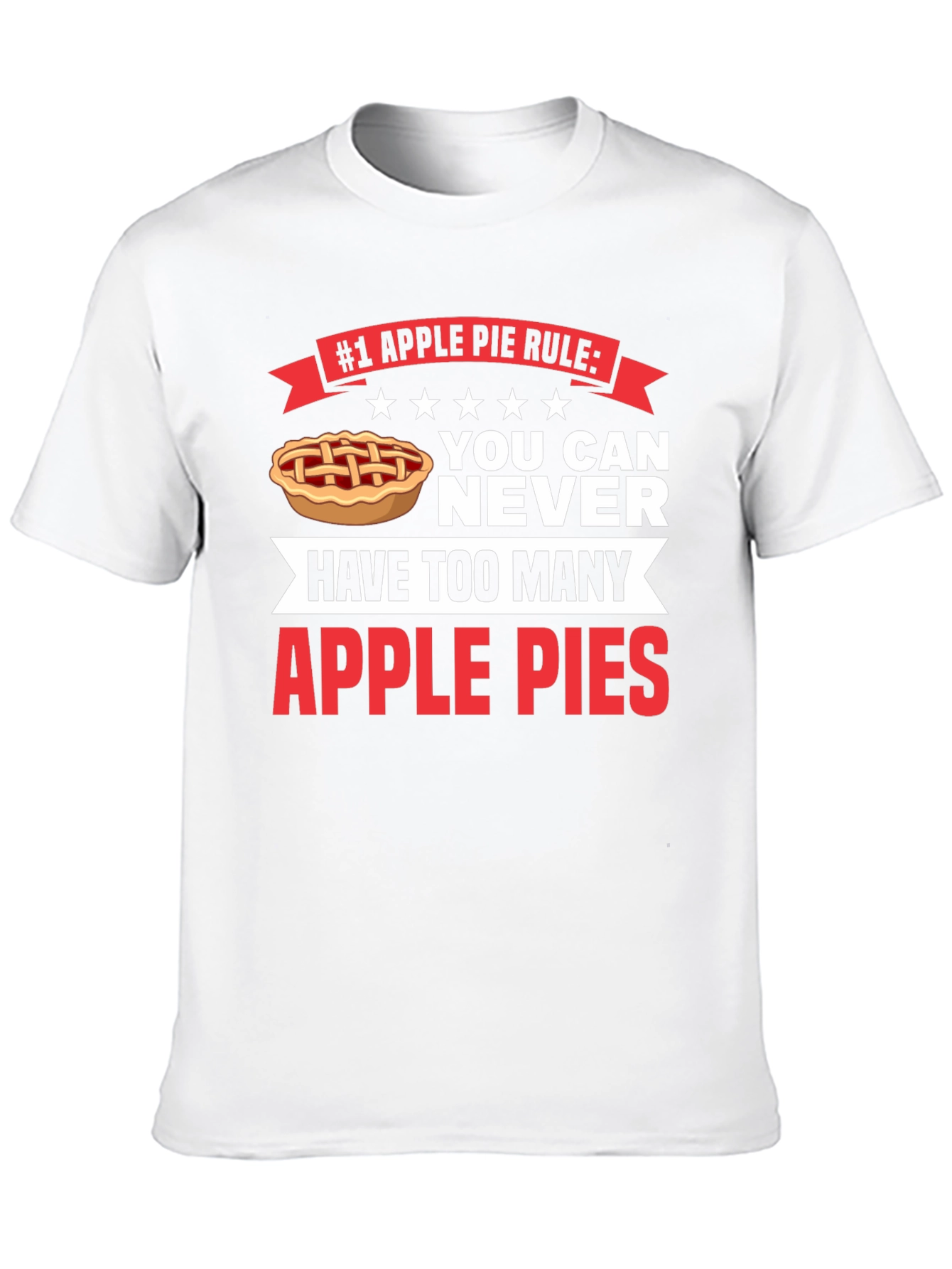Apple Pie Rule T-Shirt - Funny Foodie Tee