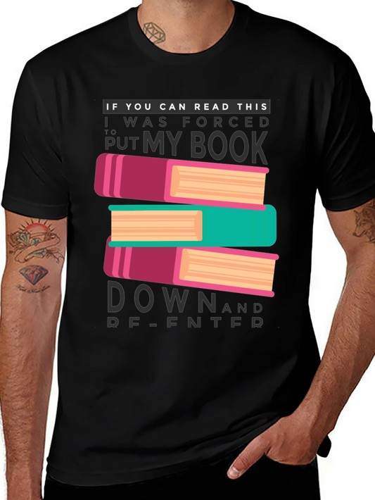 Funny Reading T-Shirt - Put My Book Down & Re-Enter
