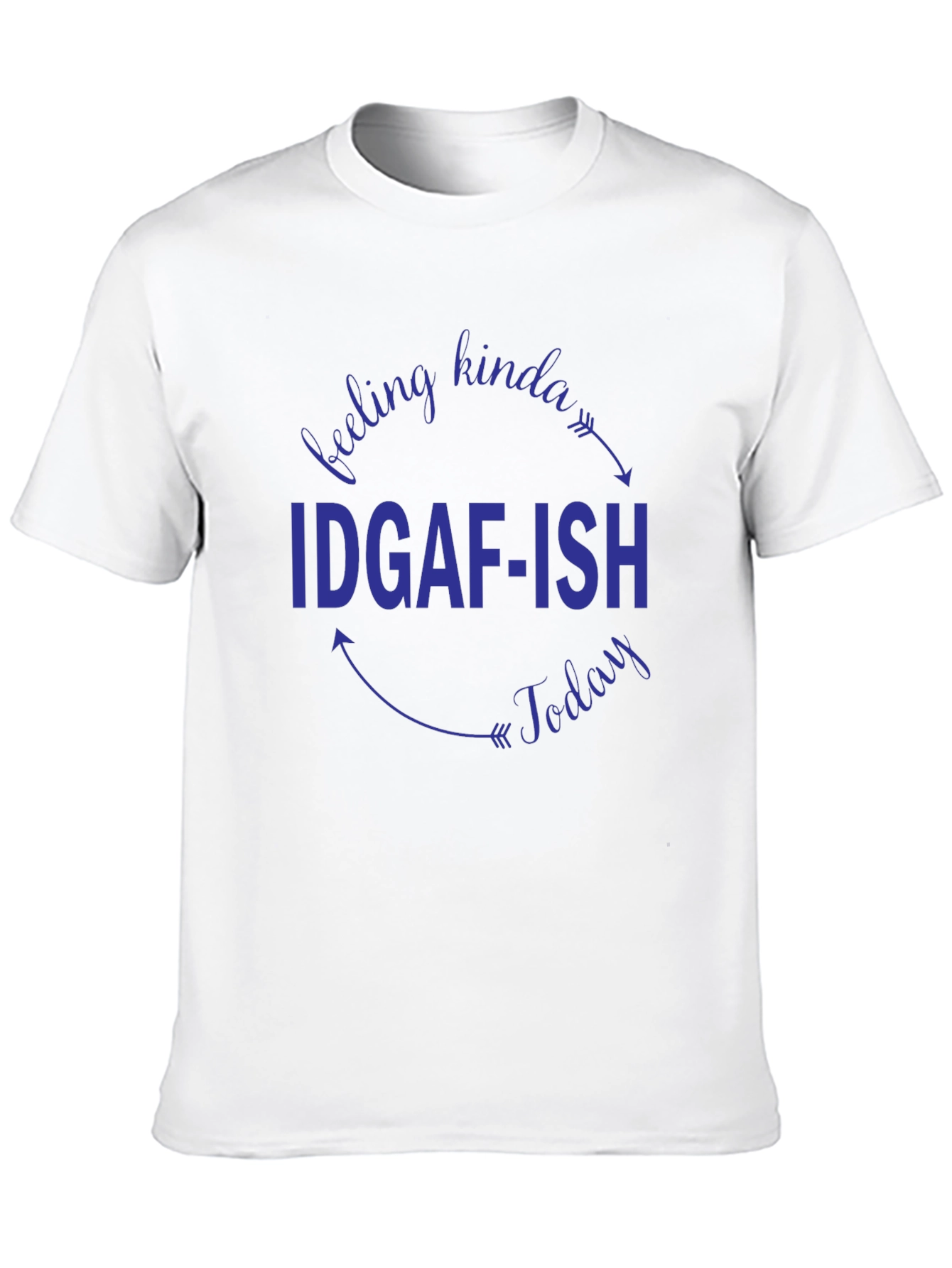 IDGAF-ISH Funny Graphic T-Shirt