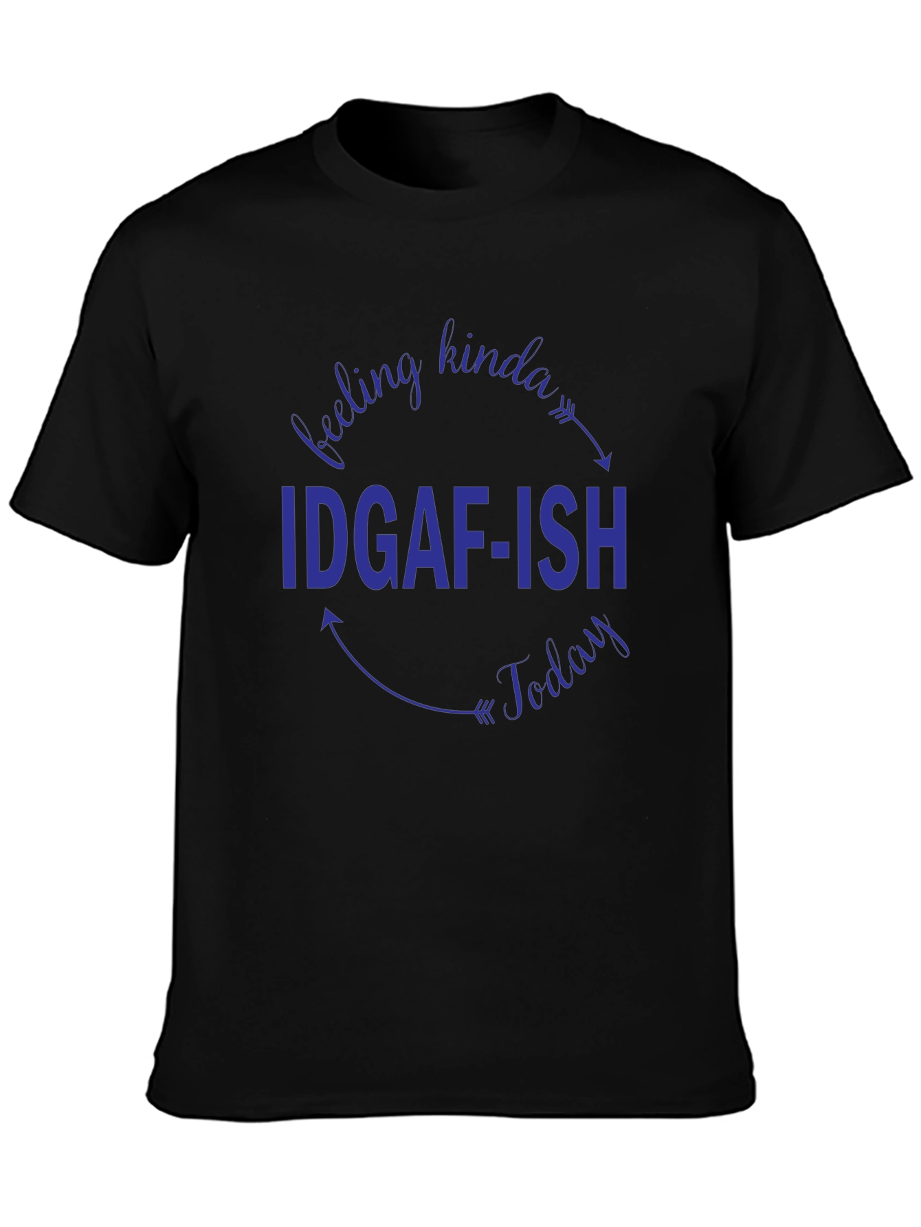 IDGAF-ISH Funny Graphic T-Shirt