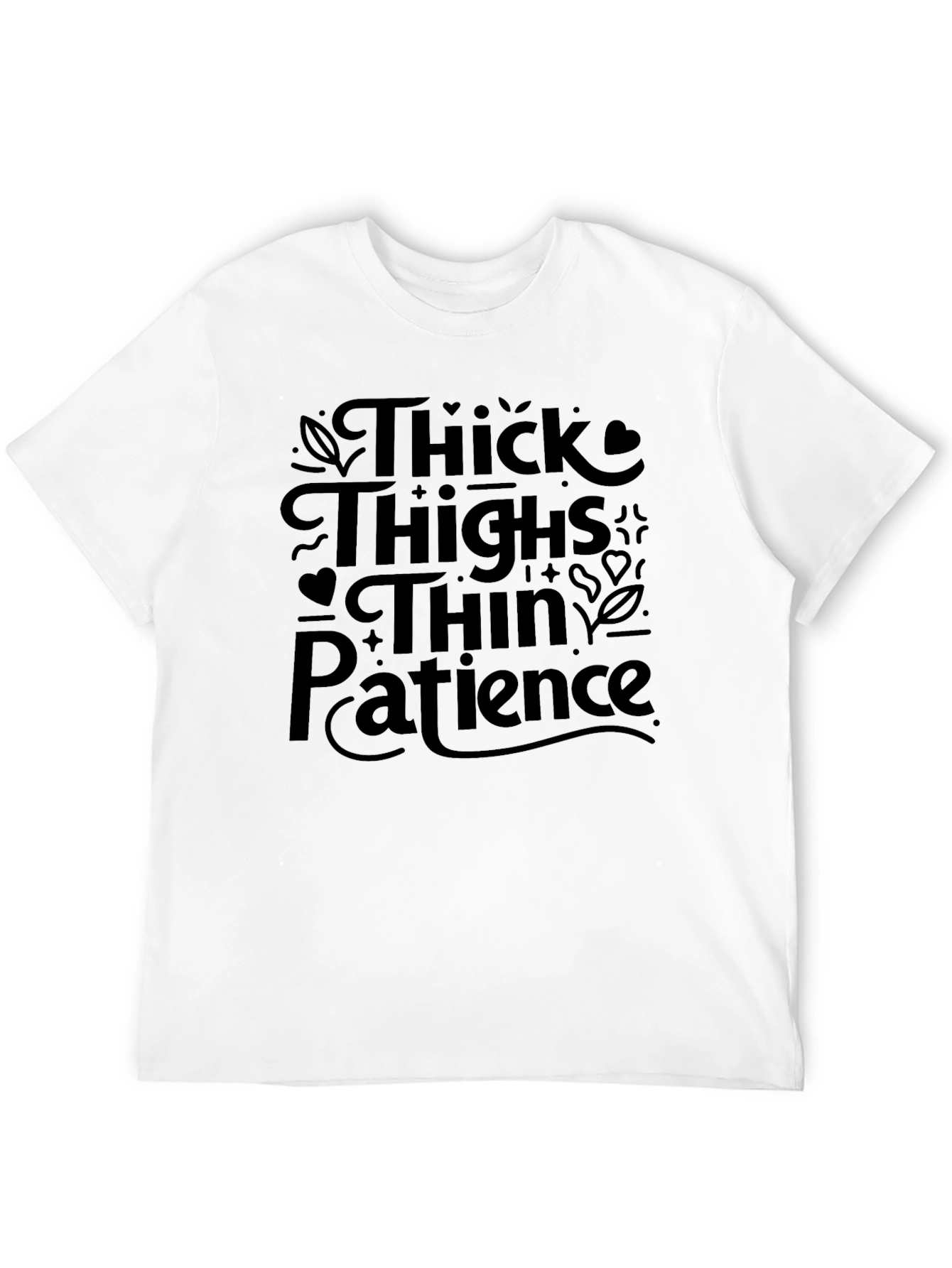 Thick Thighs Thin Patience Graphic T-Shirt