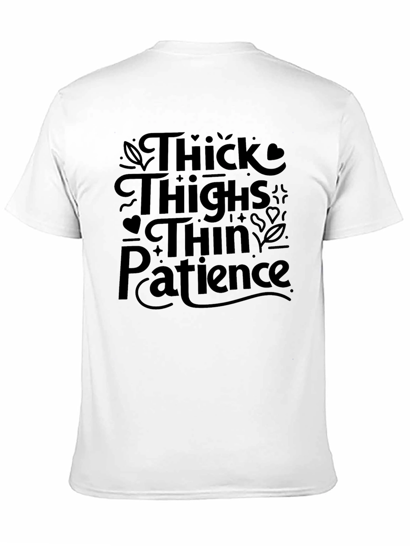 Thick Thighs Thin Patience Graphic T-Shirt
