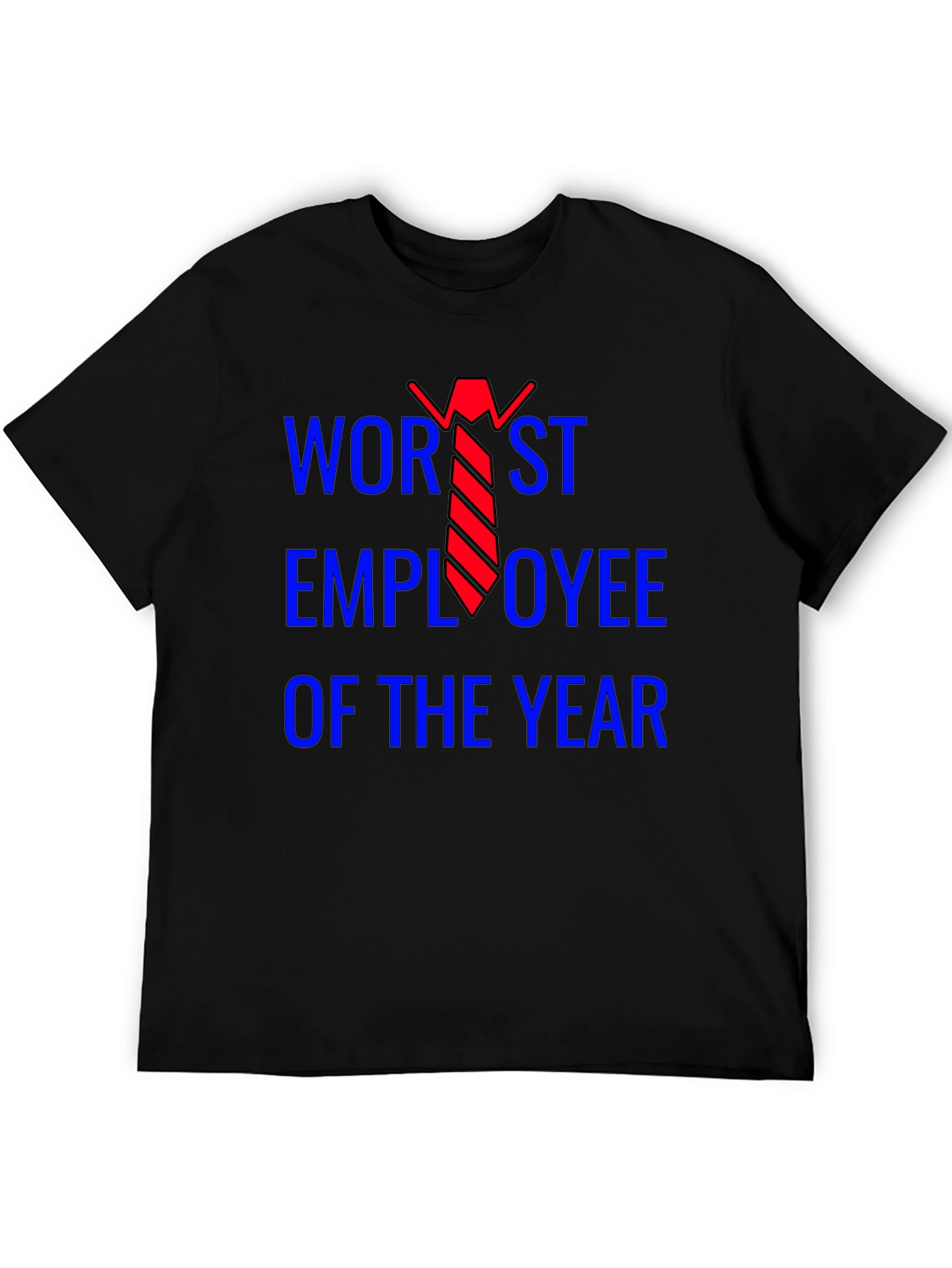 Worst Employee of the Year T-Shirt