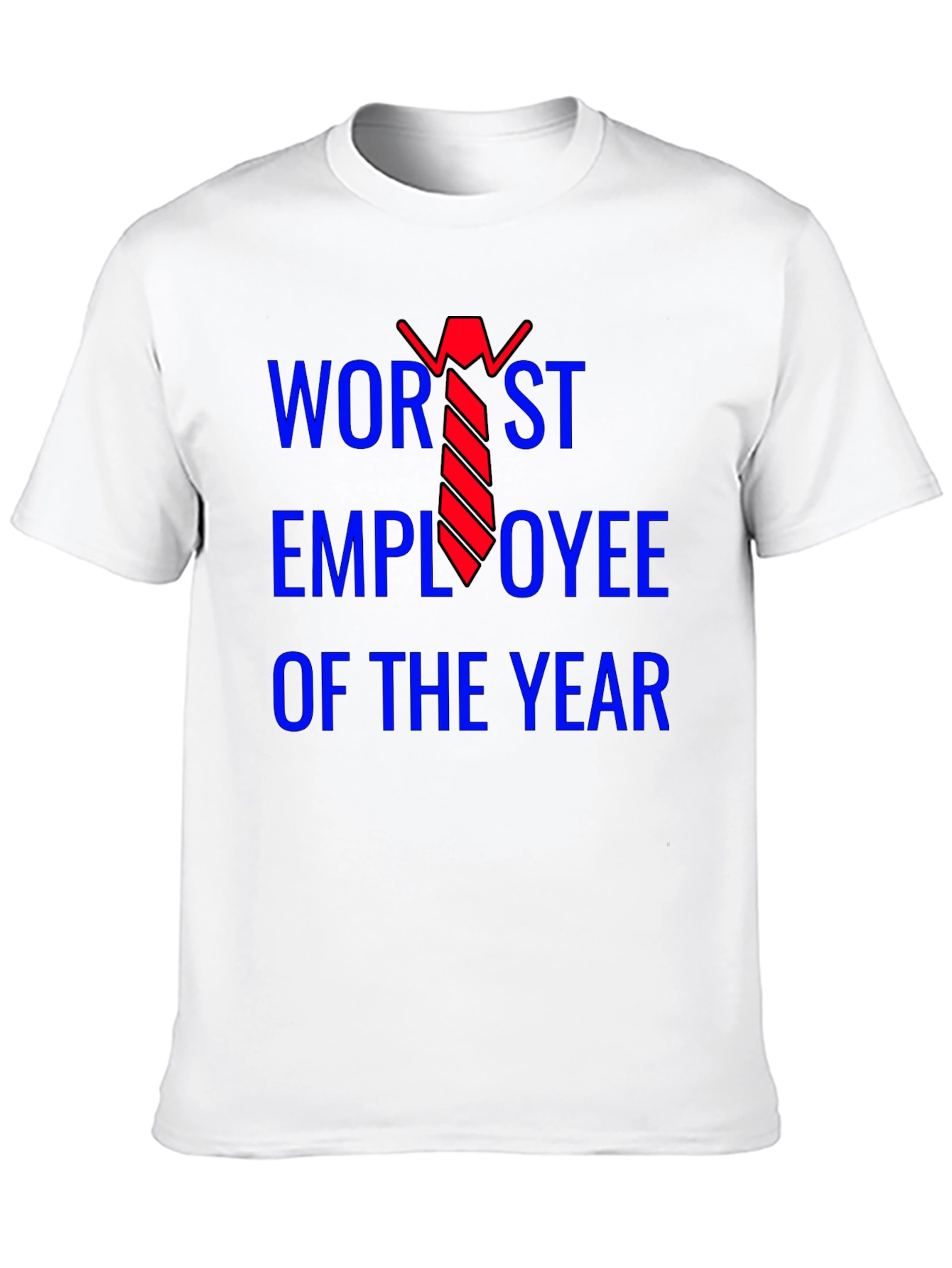 Worst Employee of the Year T-Shirt