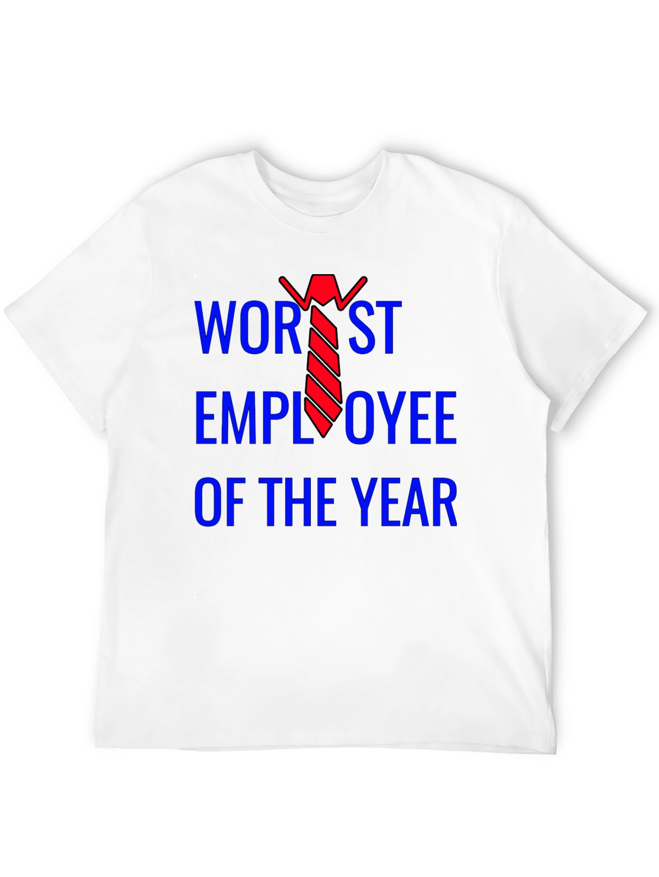 Worst Employee of the Year T-Shirt