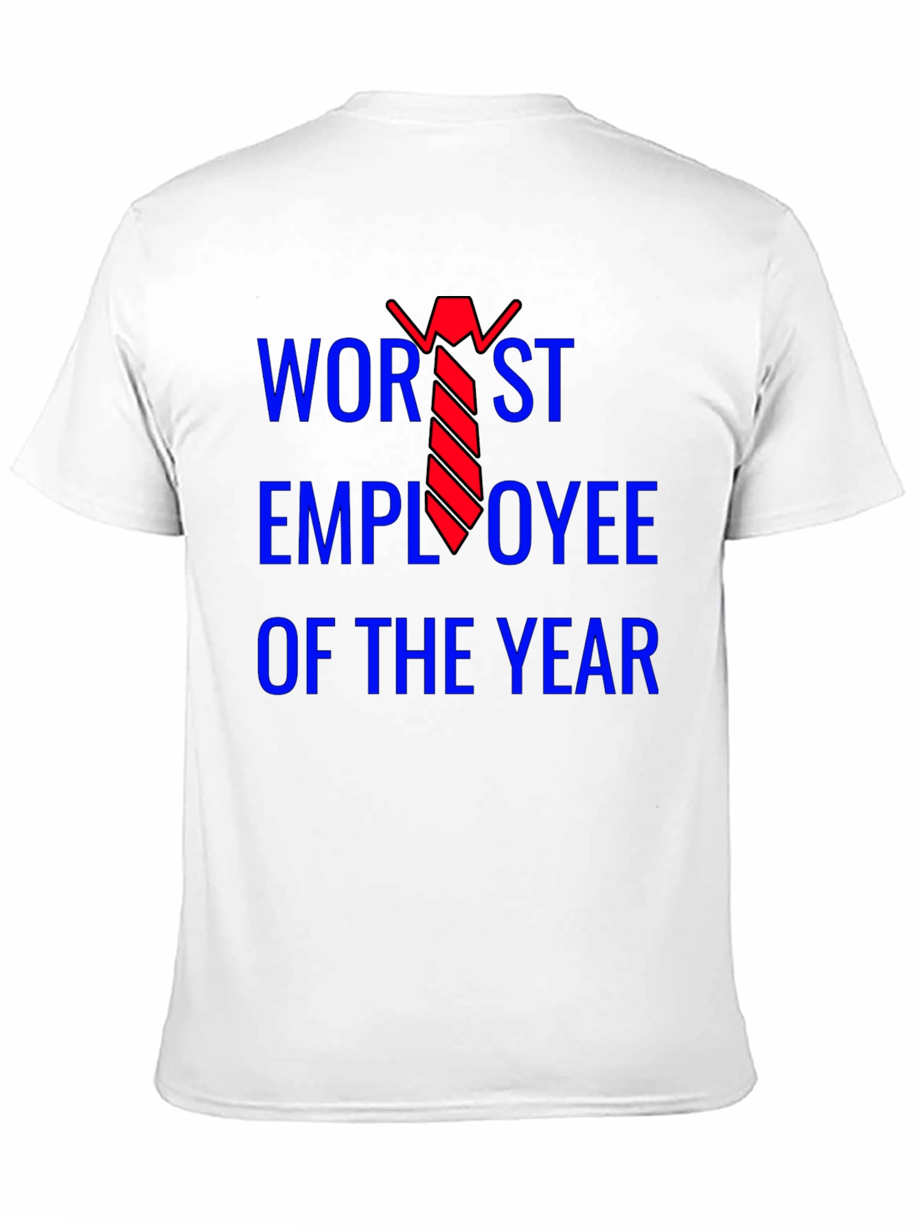 Worst Employee of the Year T-Shirt