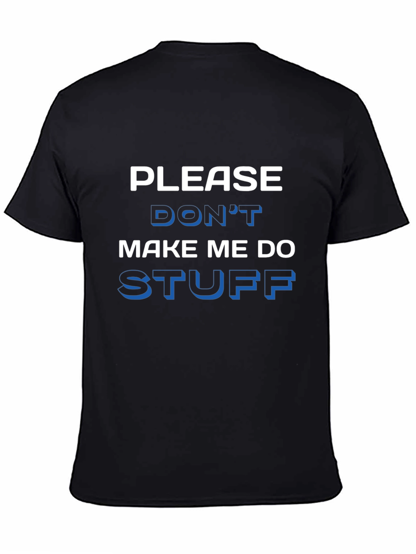 Funny Please Dont Make Me Do Stuff Graphic Tee