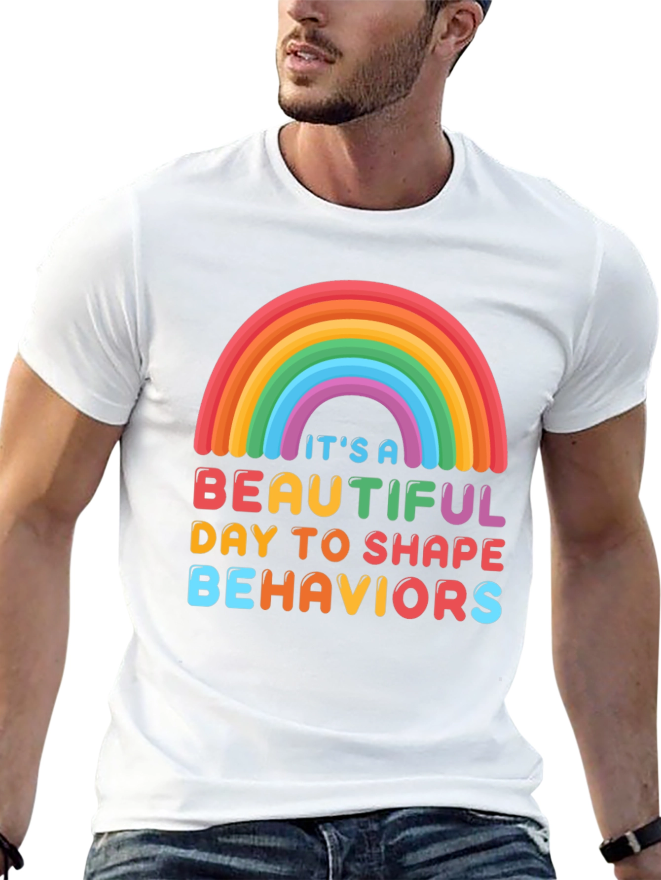 Beautiful Day To Shape Behaviors T-Shirt
