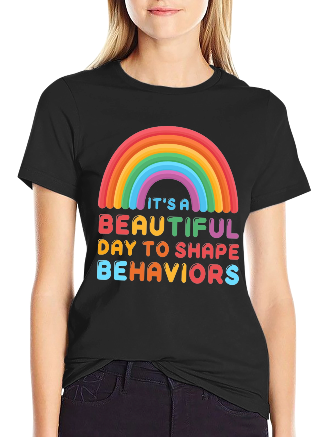 Beautiful Day To Shape Behaviors T-Shirt