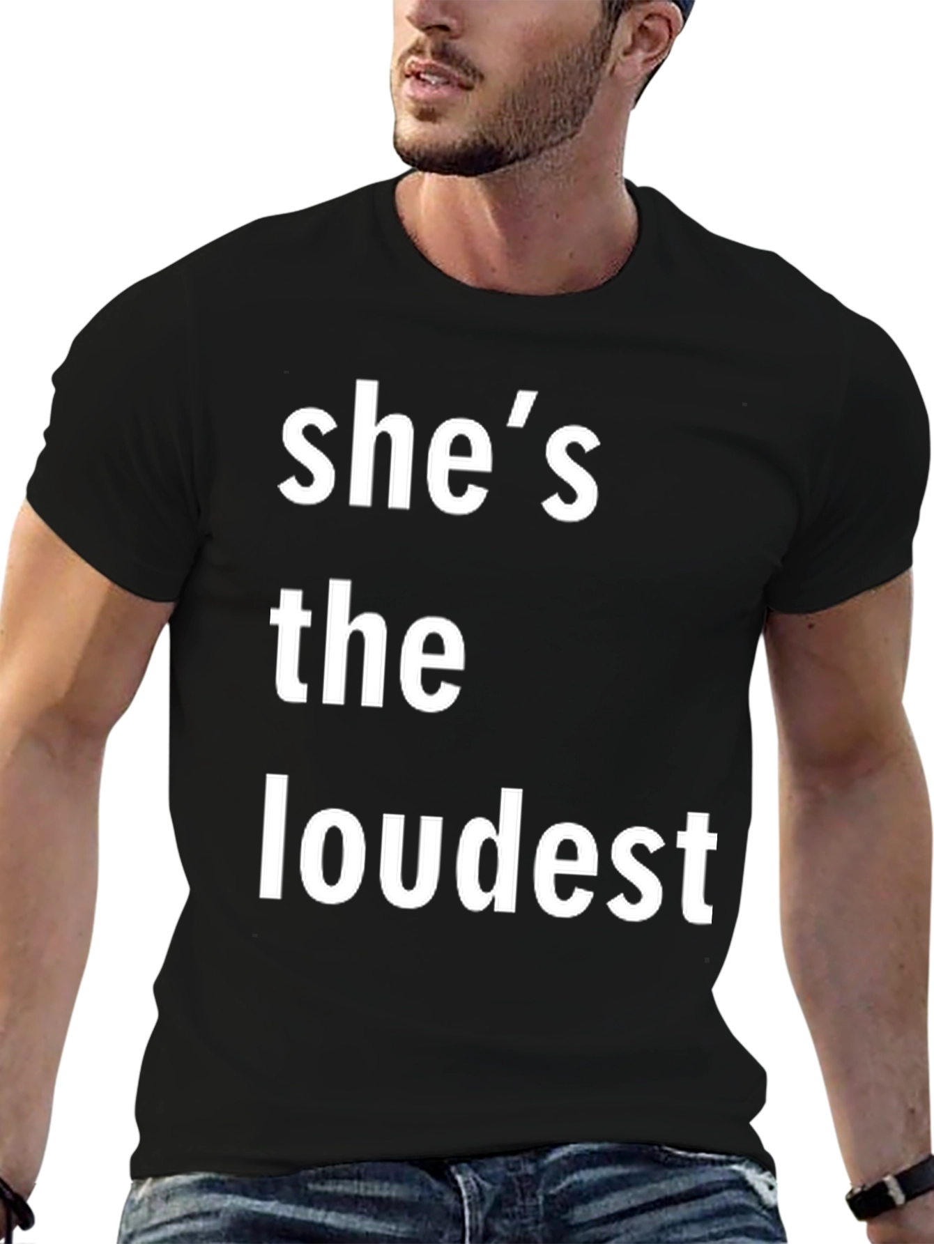 Shes the Loudest T-Shirt - Bold Statement Tee