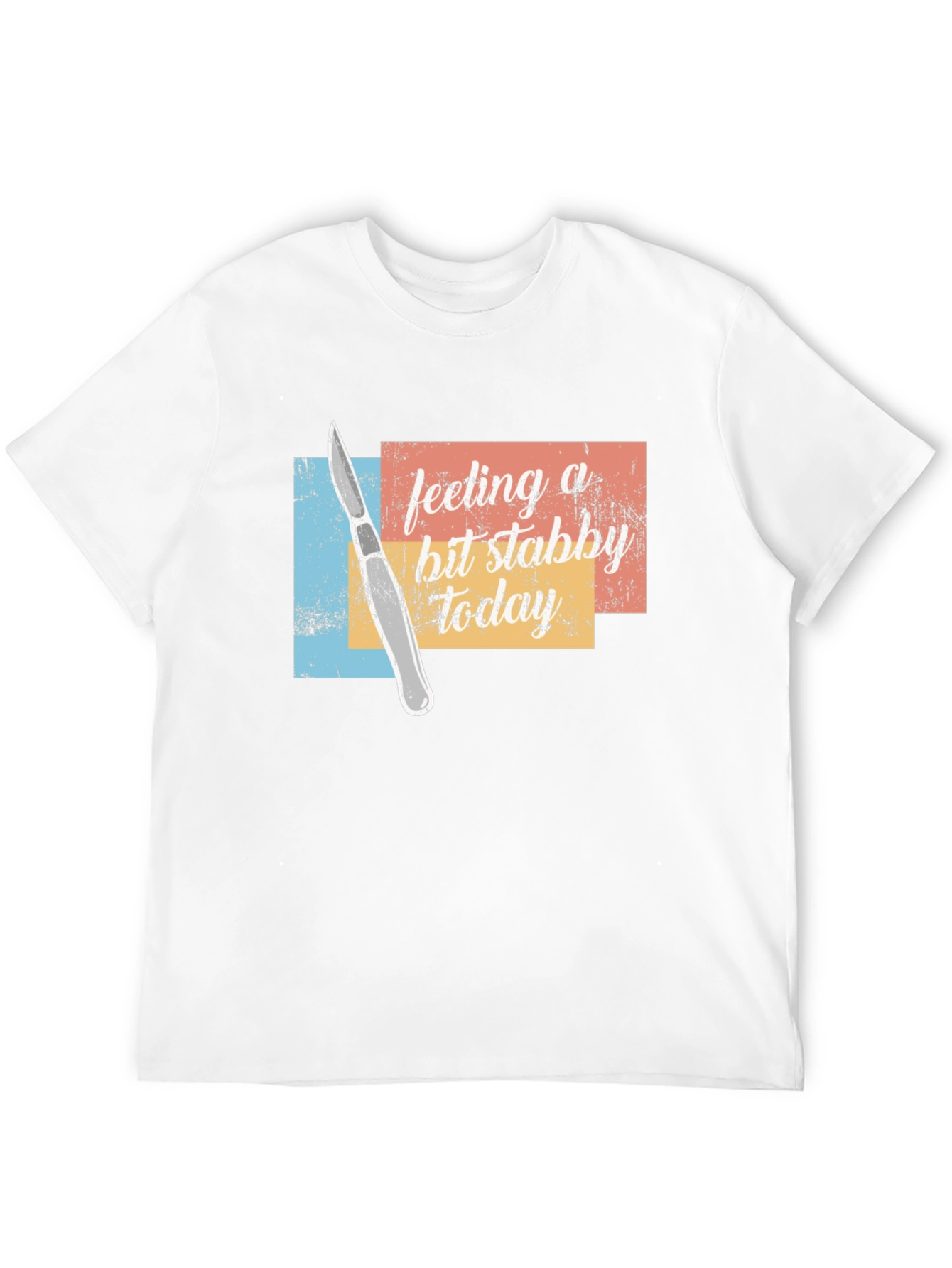 Feeling a Bit Stabby Today T-Shirt