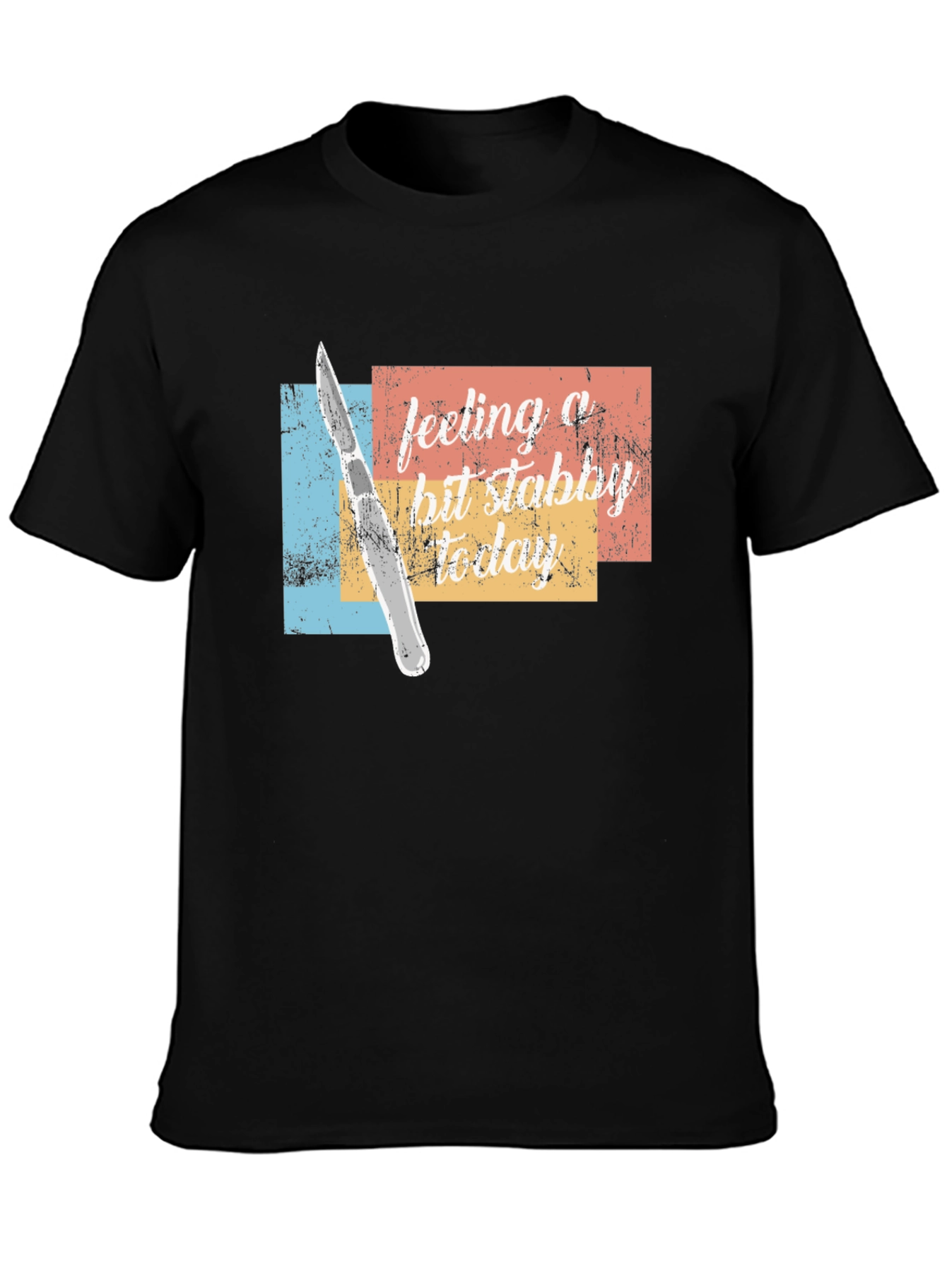 Feeling a Bit Stabby Today T-Shirt