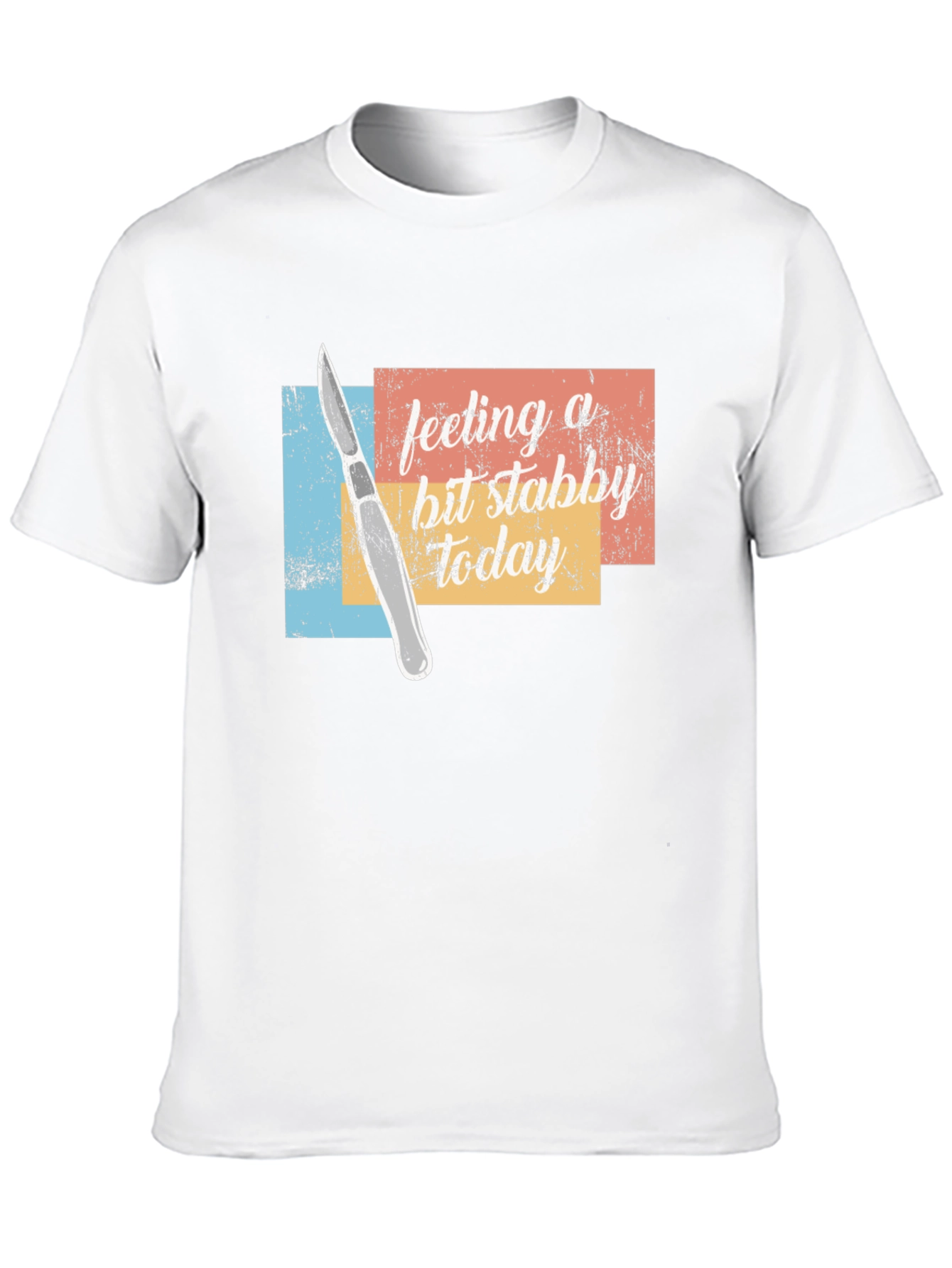 Feeling a Bit Stabby Today T-Shirt