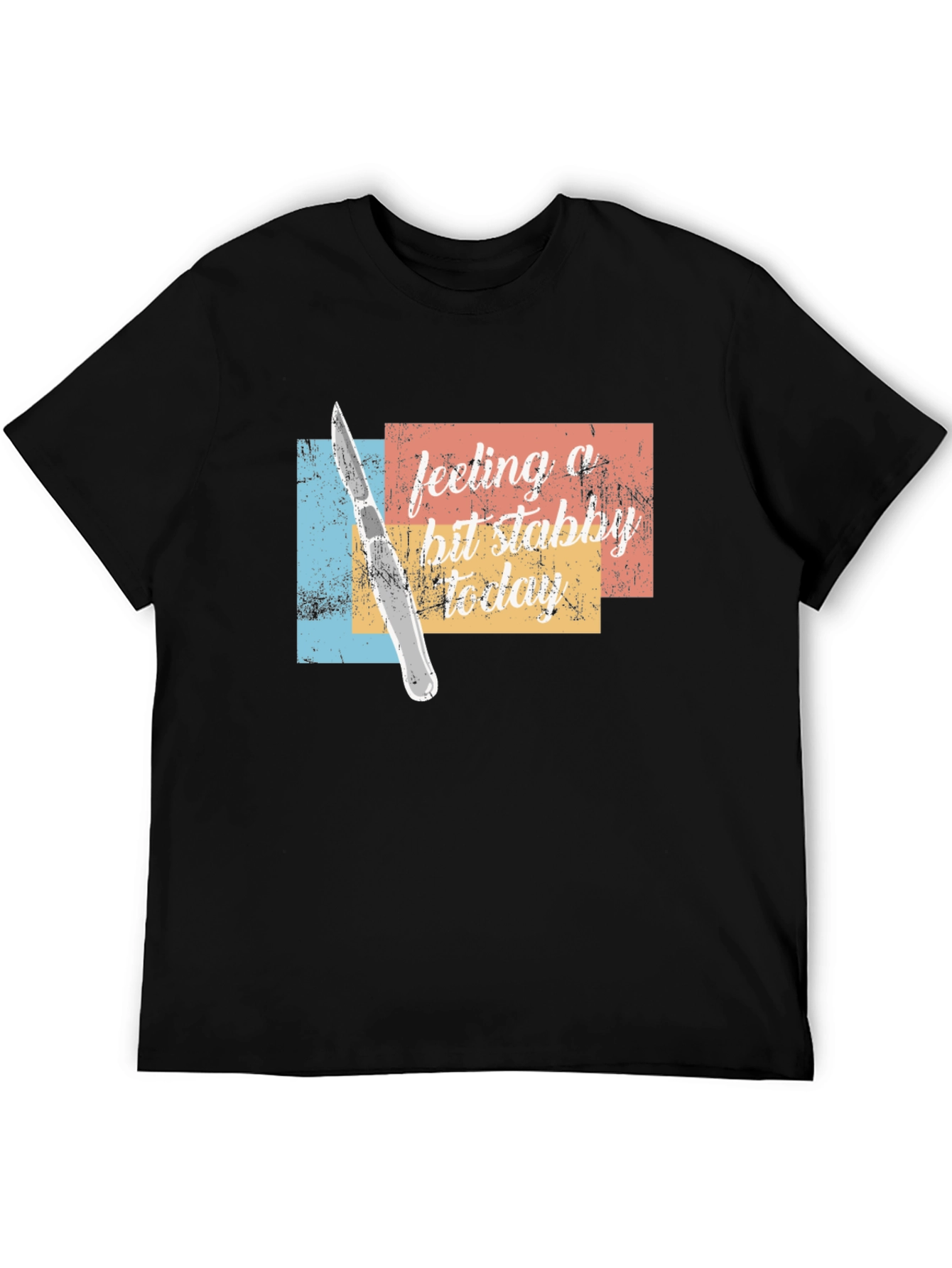 Feeling a Bit Stabby Today T-Shirt