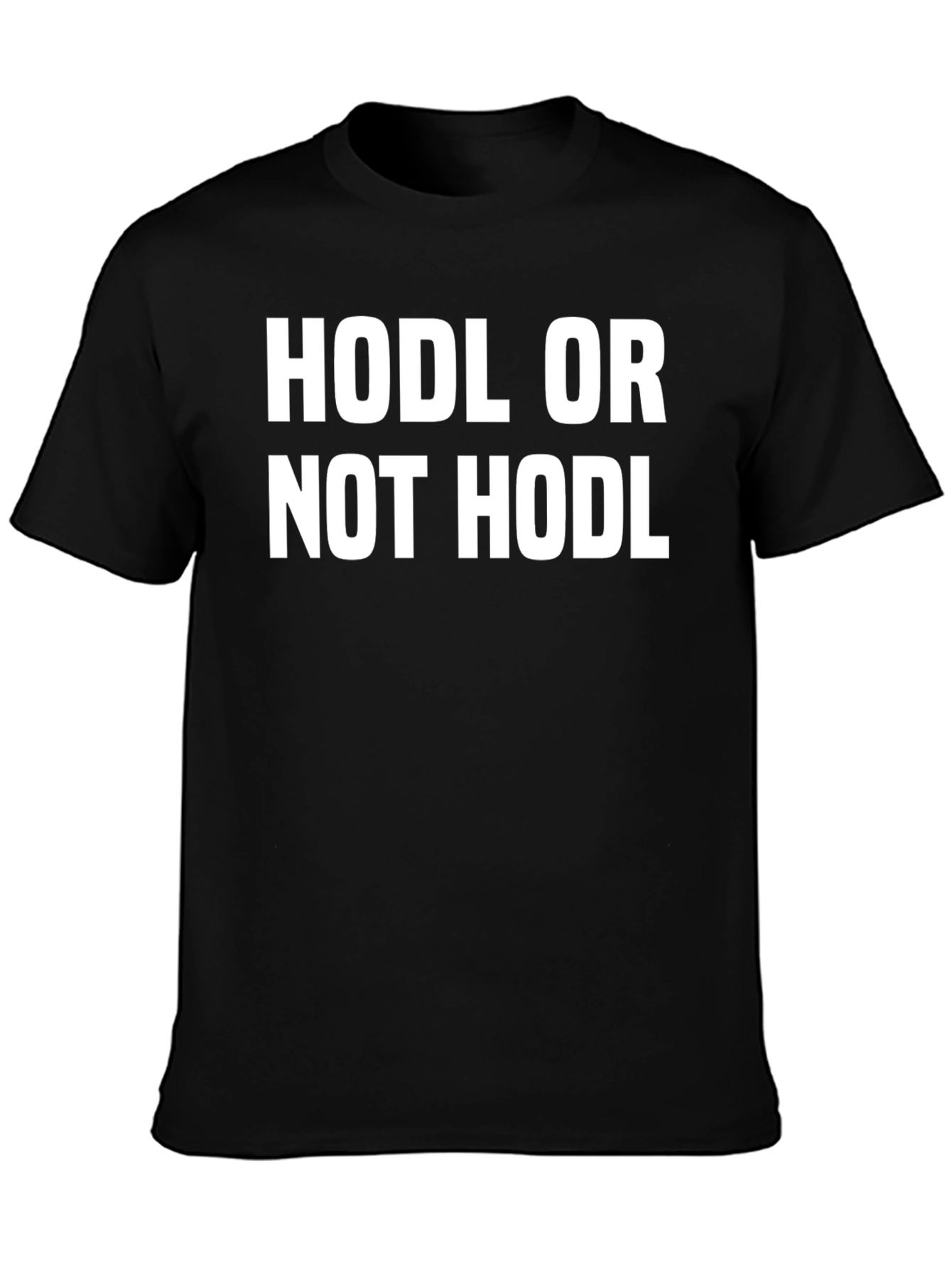 HODL or NOT HODL Black Crypto T-Shirt