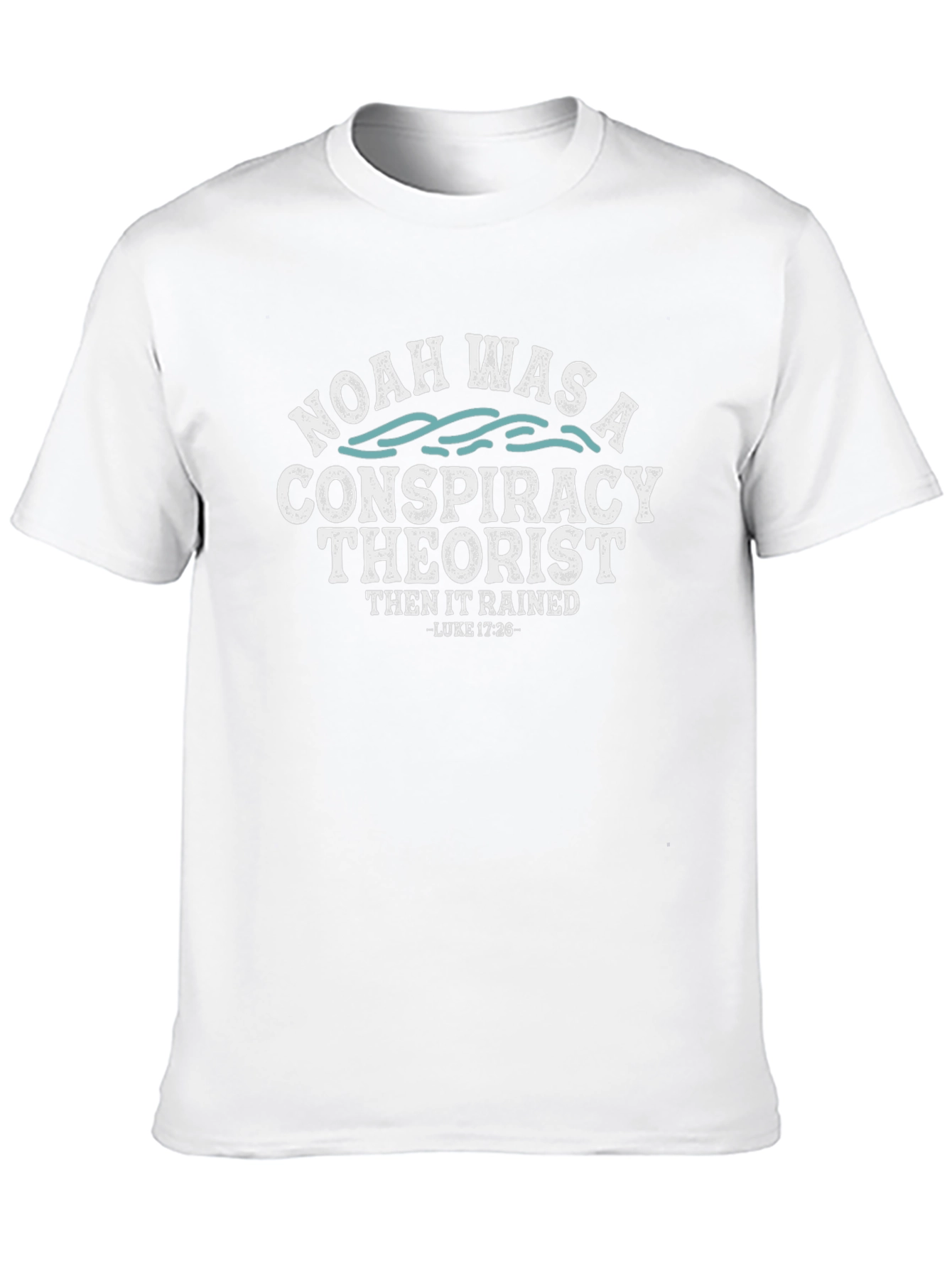Noah Was a Conspiracy Theorist Graphic Tee