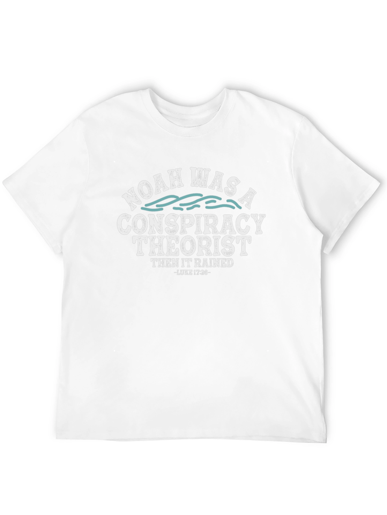 Noah Was a Conspiracy Theorist Graphic Tee