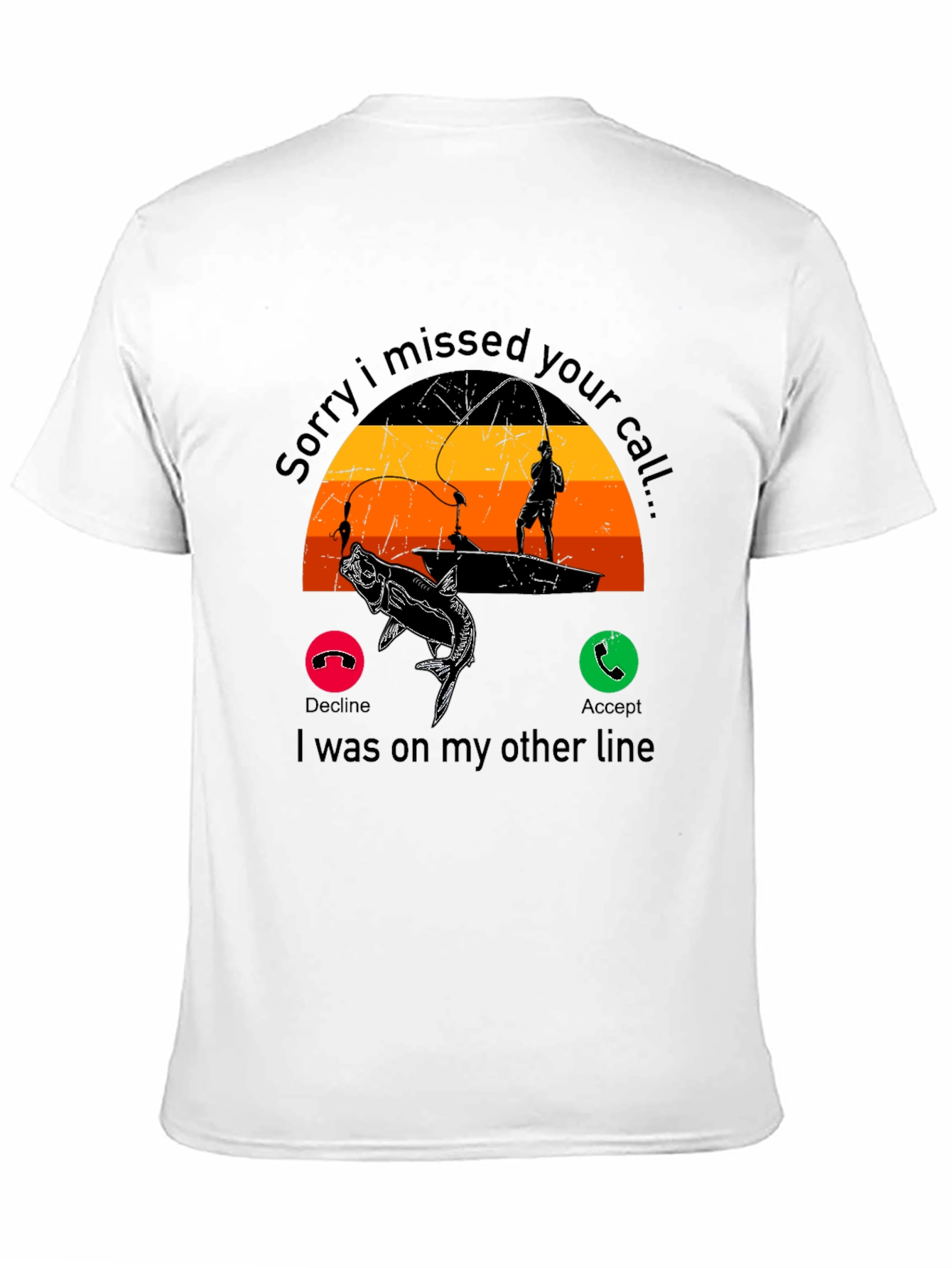 Fishing Call T-Shirt - Missed Call Funny Tee