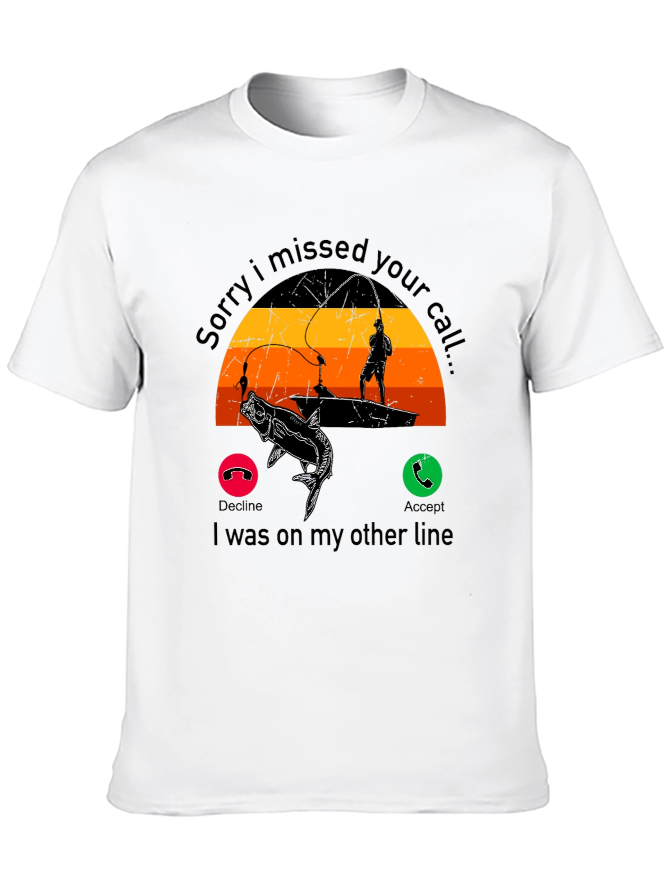 Fishing Call T-Shirt - Missed Call Funny Tee