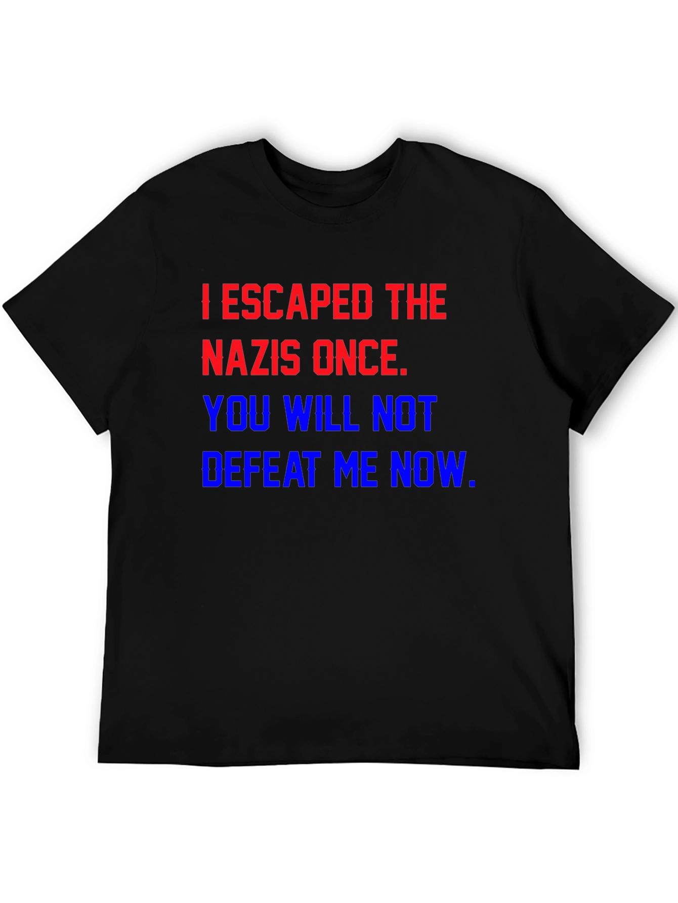 I Escaped The Nazis T-Shirt