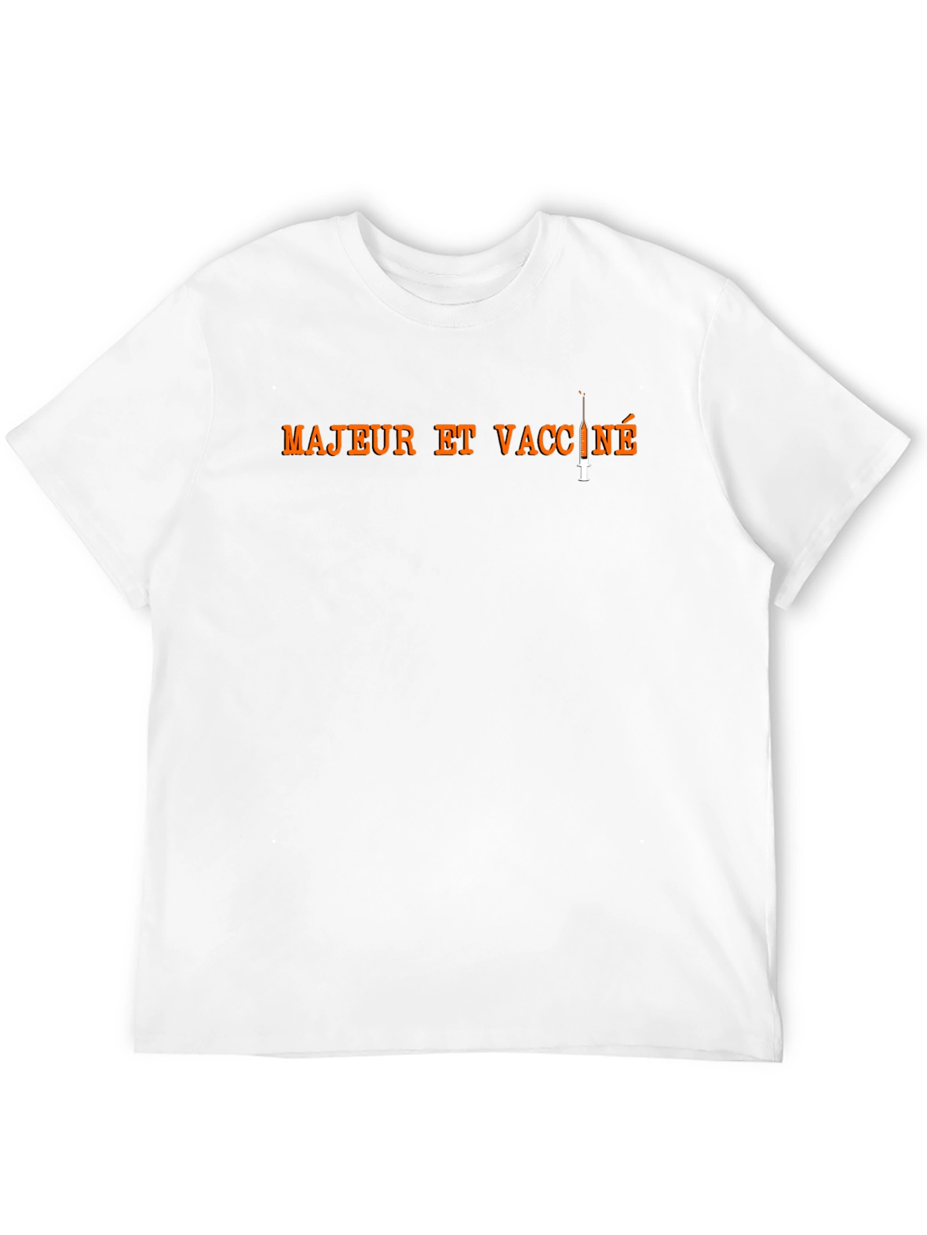 Majeur et Vacciné T-Shirt - Adult and Vaccinated Tee