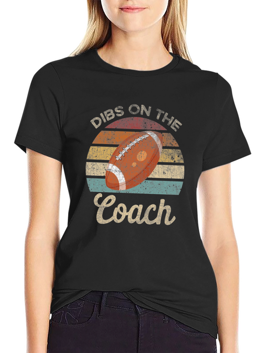 Dibs on the Coach Football T-Shirt