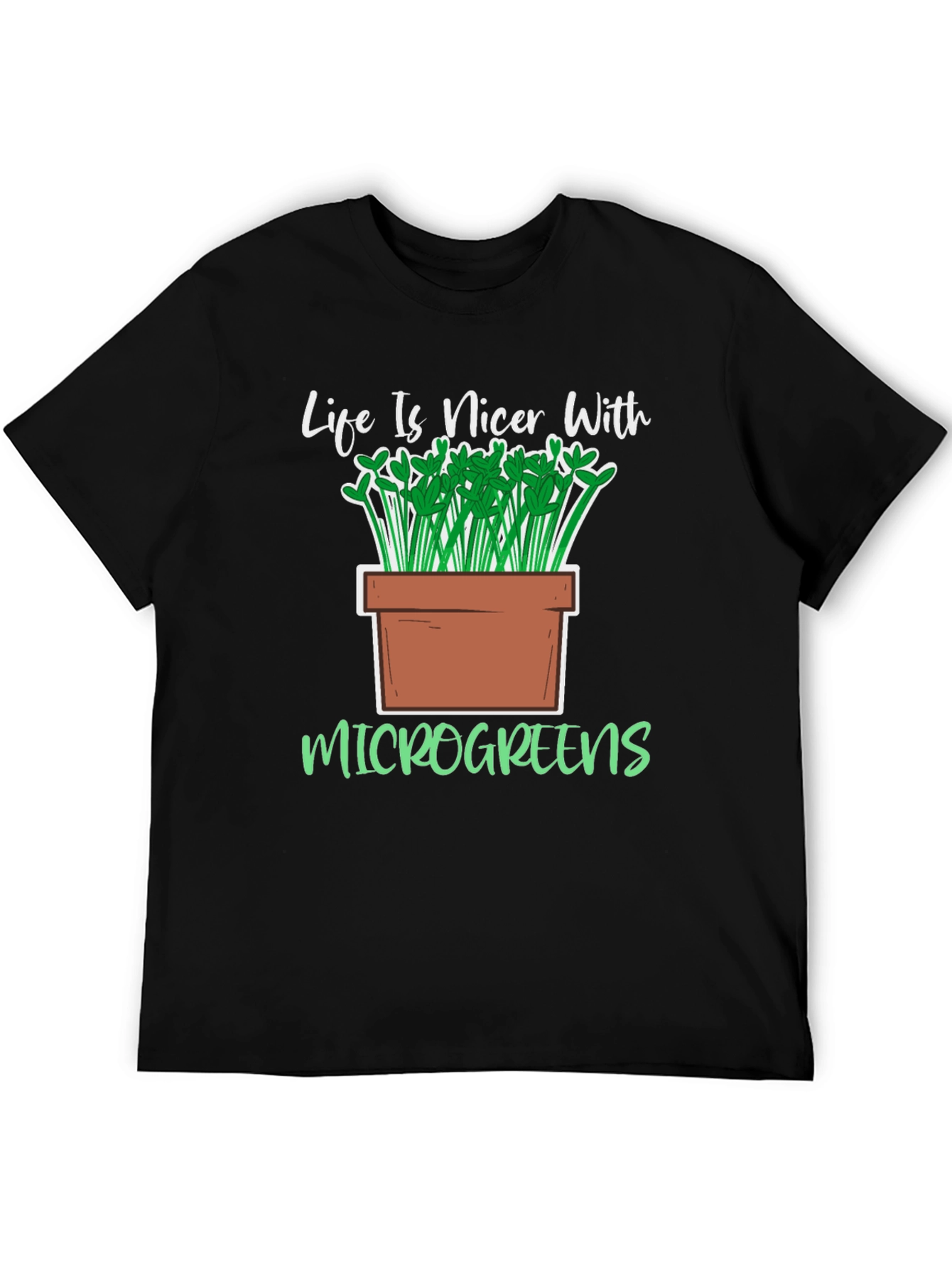 Life Is Nicer With Microgreens Black T-Shirt