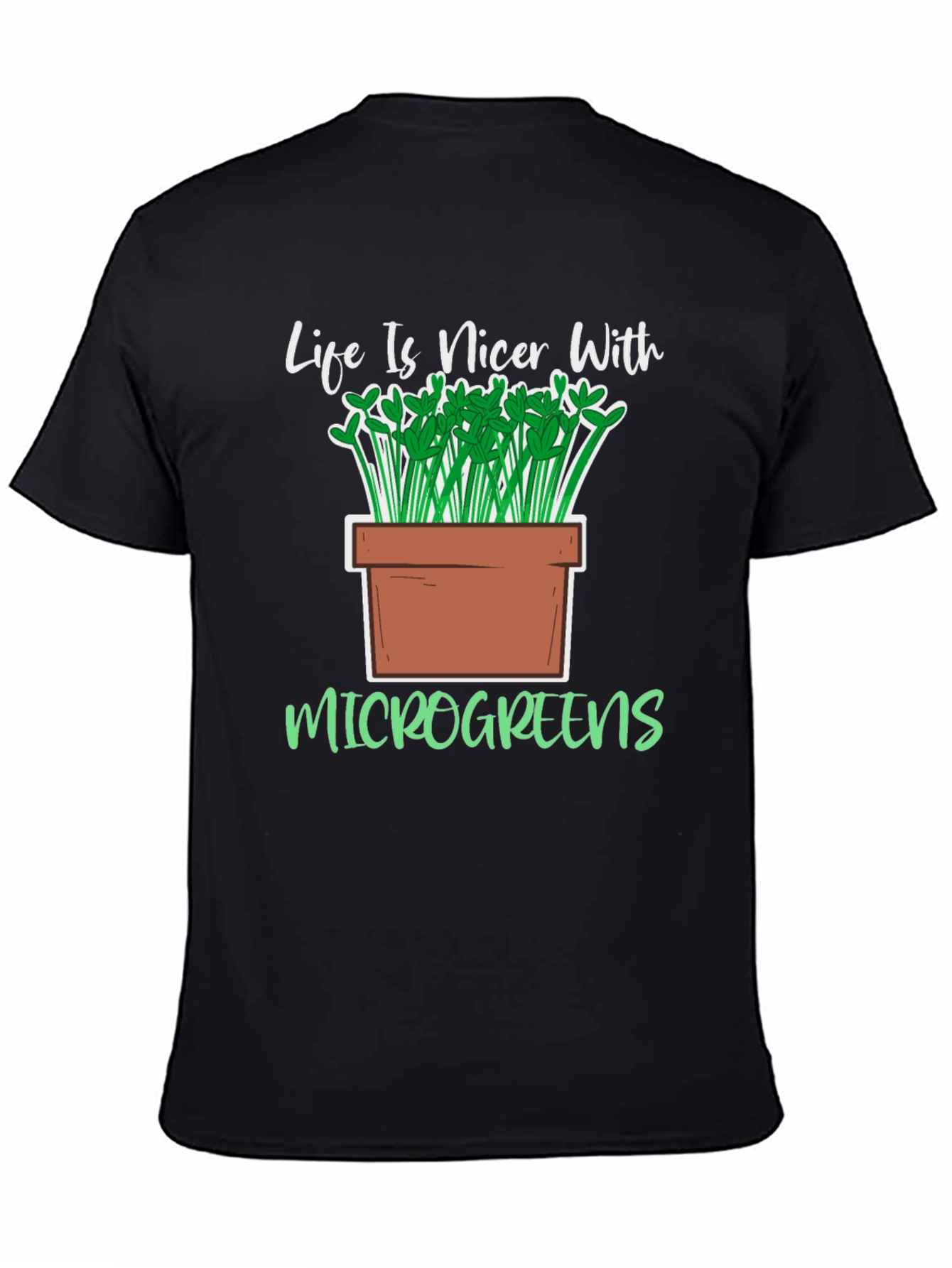 Life Is Nicer With Microgreens Black T-Shirt