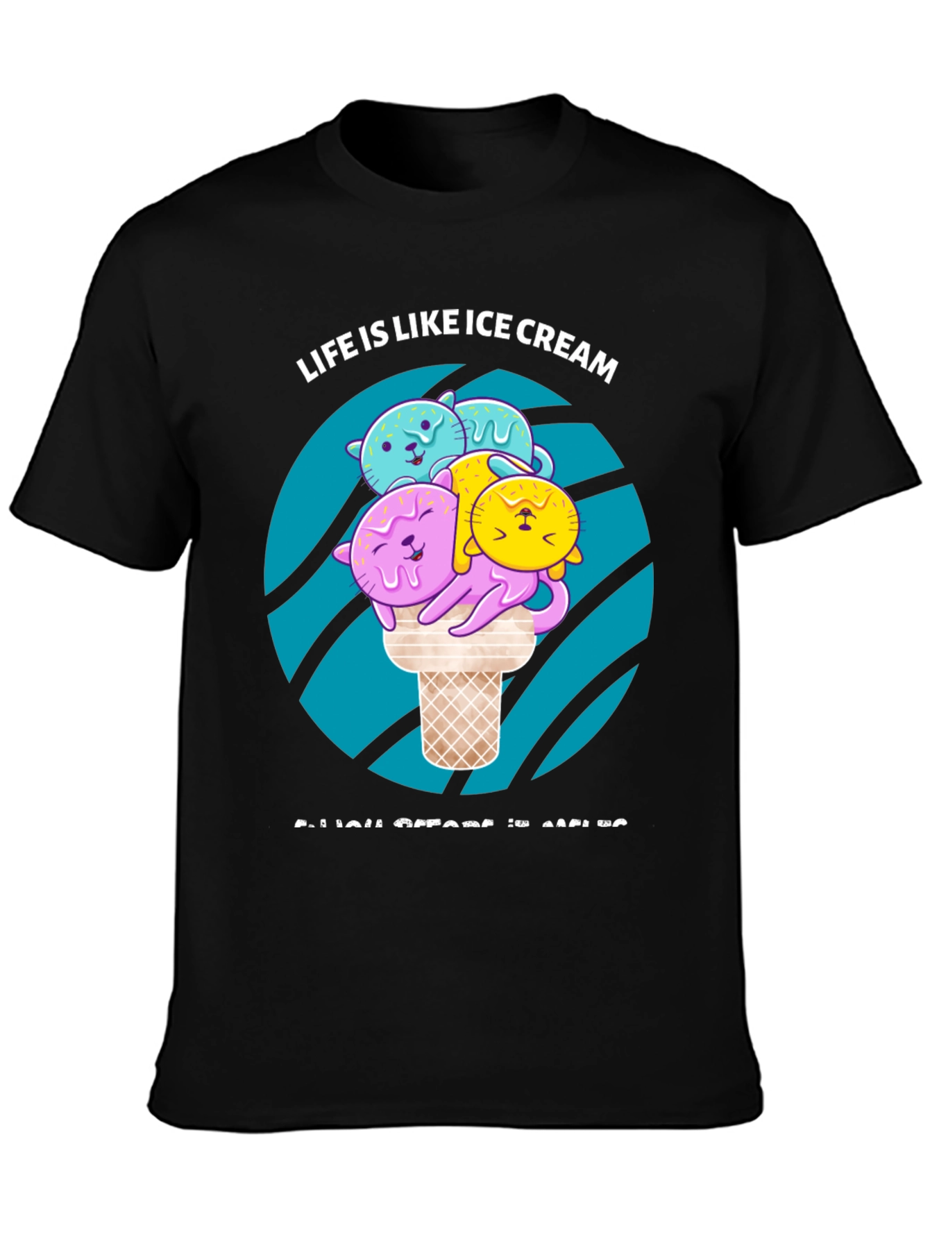 Life is Like Ice Cream T-Shirt