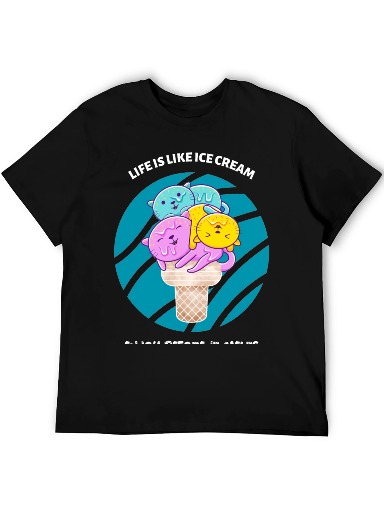 Life is Like Ice Cream T-Shirt