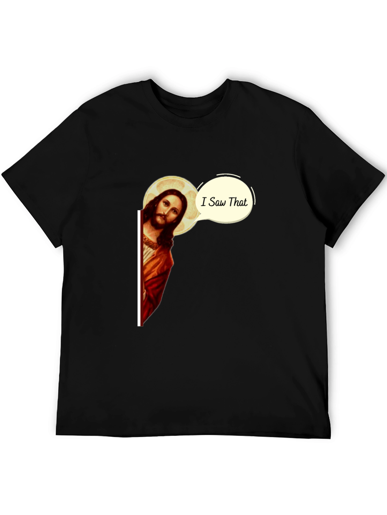 I Saw That Jesus Black T-Shirt