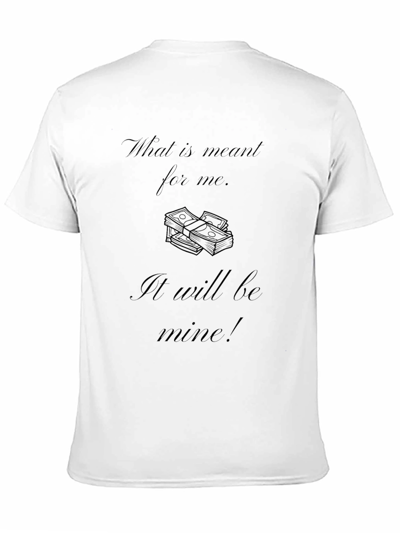 What is Meant For Me Graphic T-Shirt