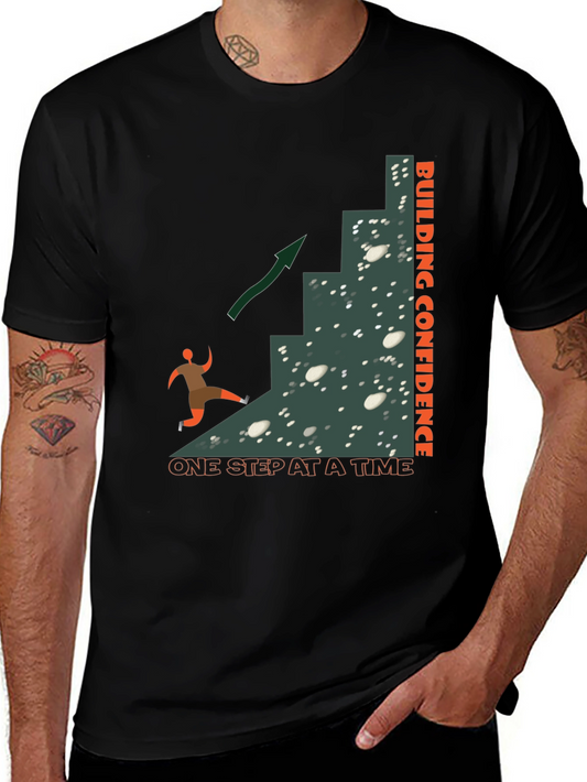 Building Confidence T-Shirt: One Step At A Time