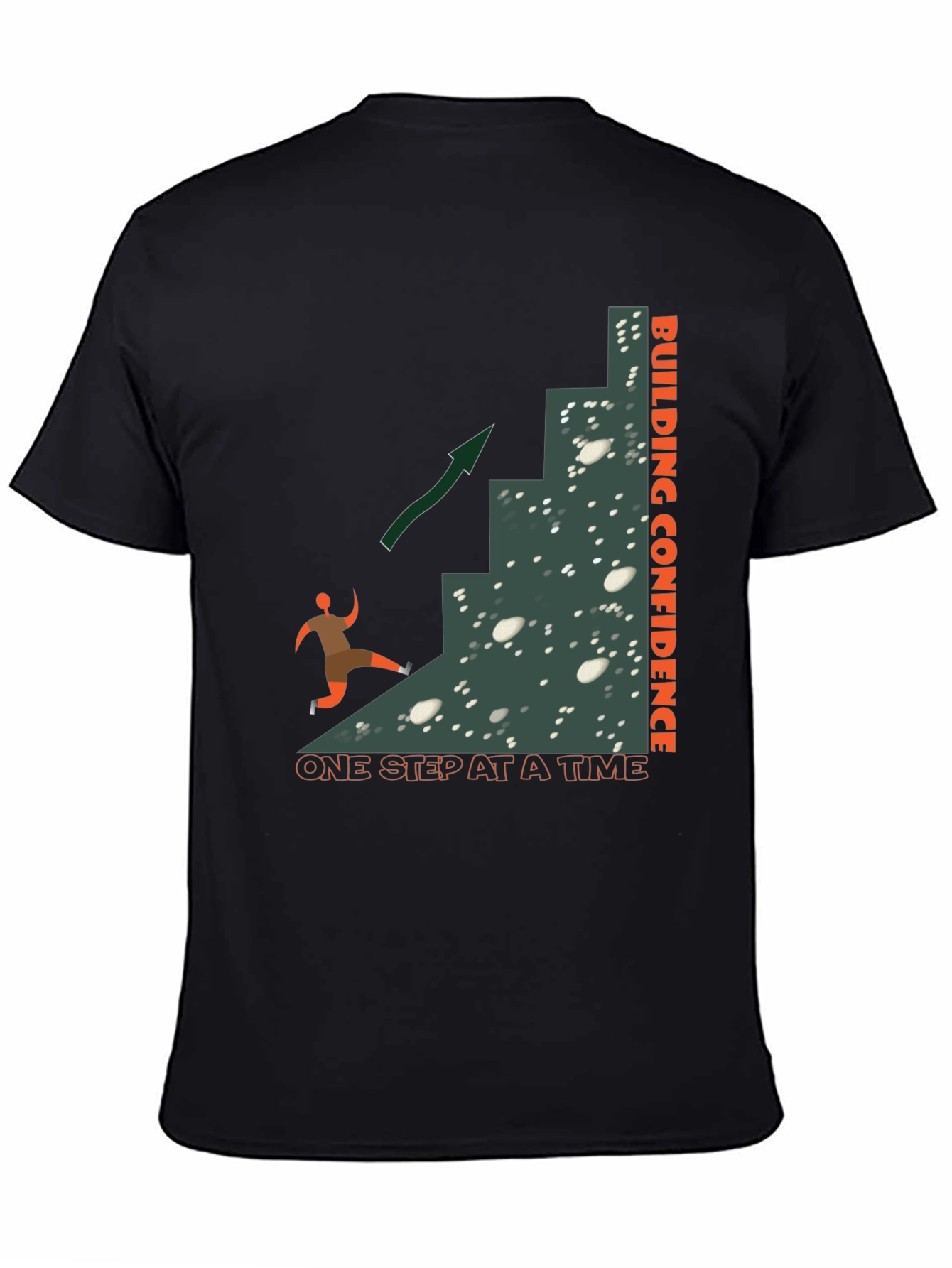 Building Confidence T-Shirt: One Step At A Time