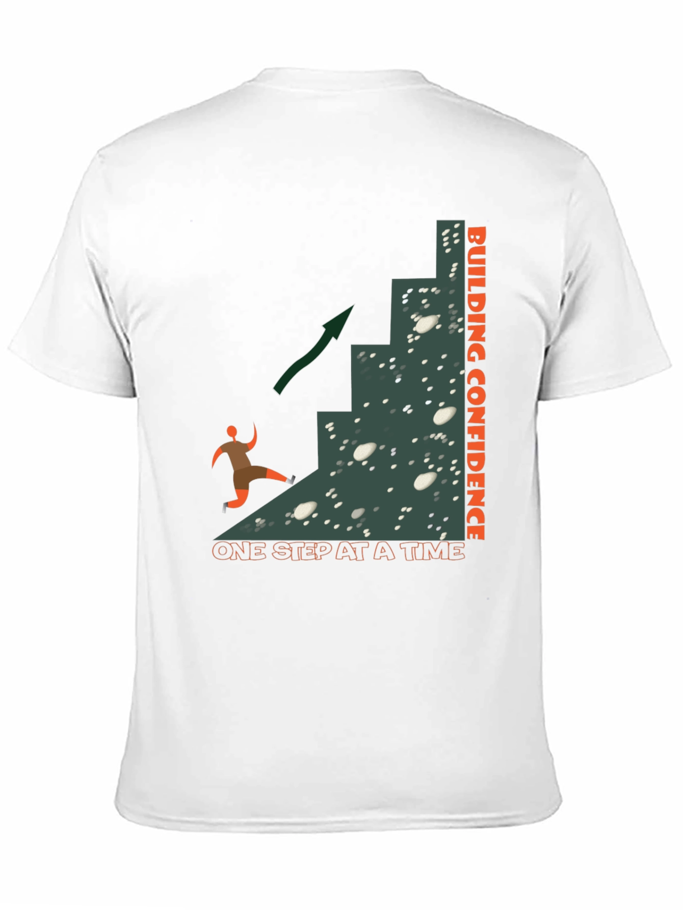 Building Confidence T-Shirt: One Step At A Time