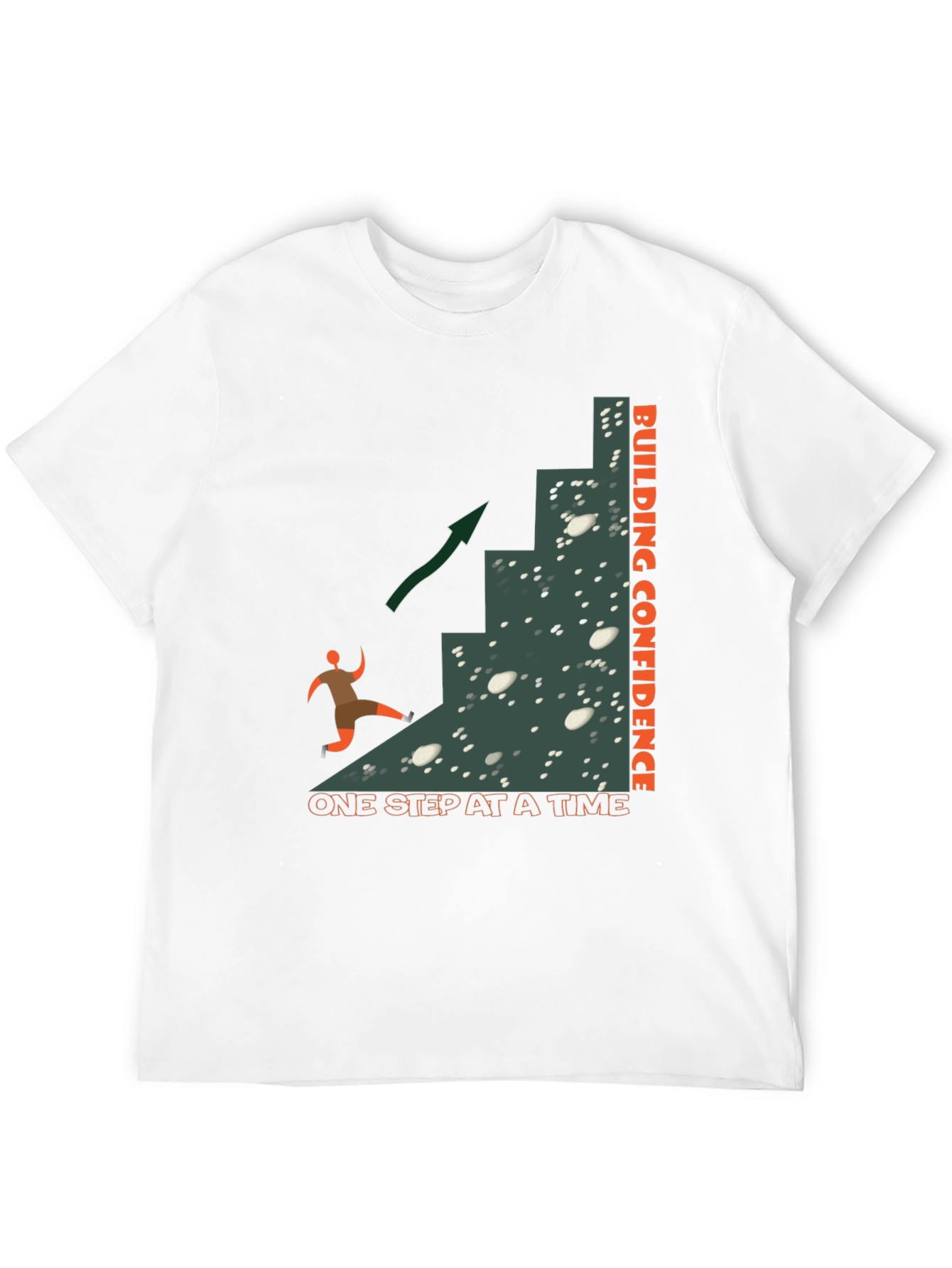 Building Confidence T-Shirt: One Step At A Time