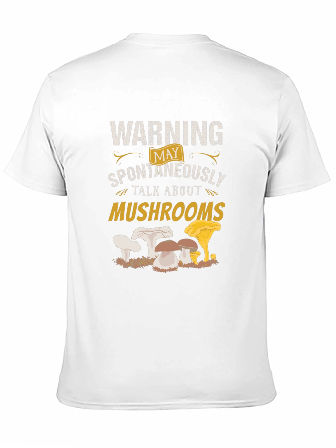 Warning: May Spontaneously Talk About Mushrooms T-Shirt