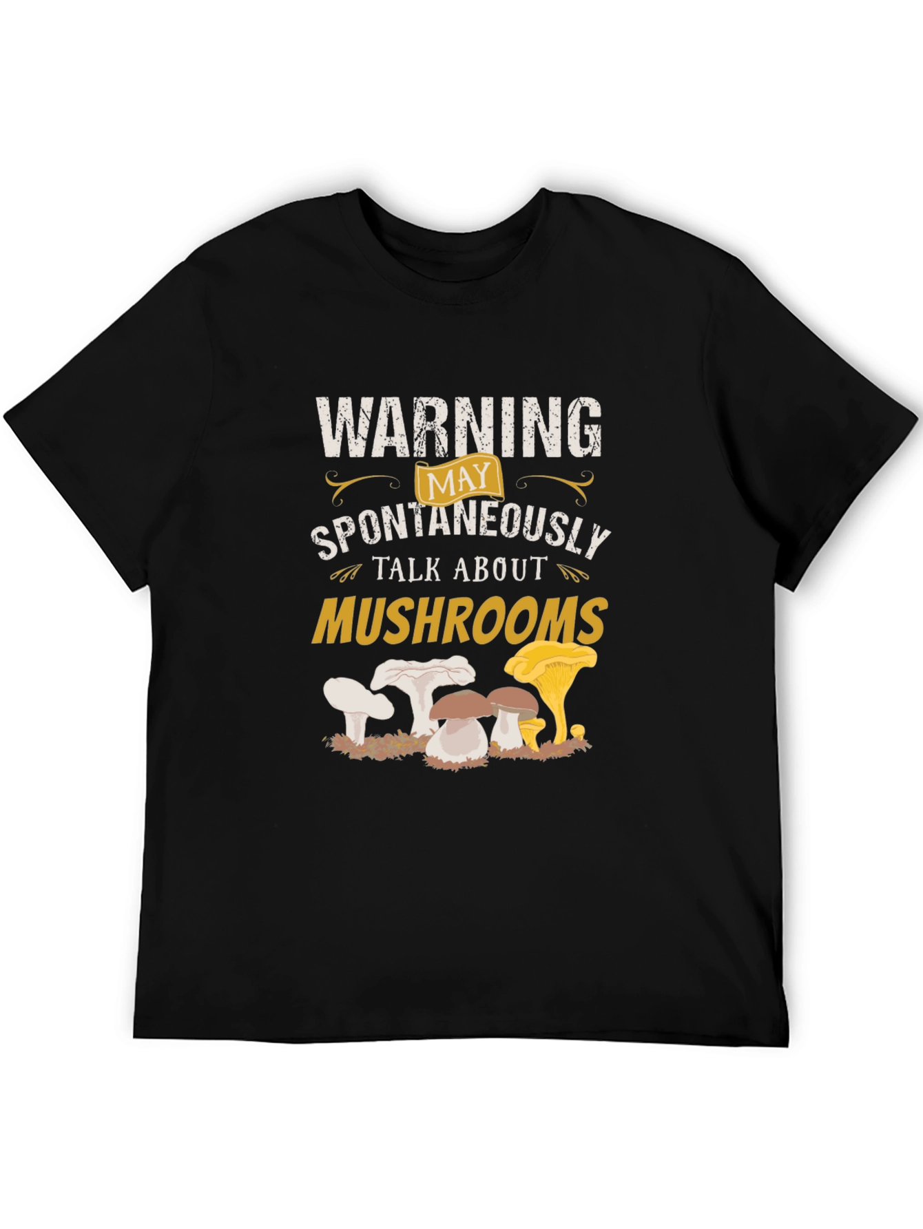 Warning: May Spontaneously Talk About Mushrooms T-Shirt