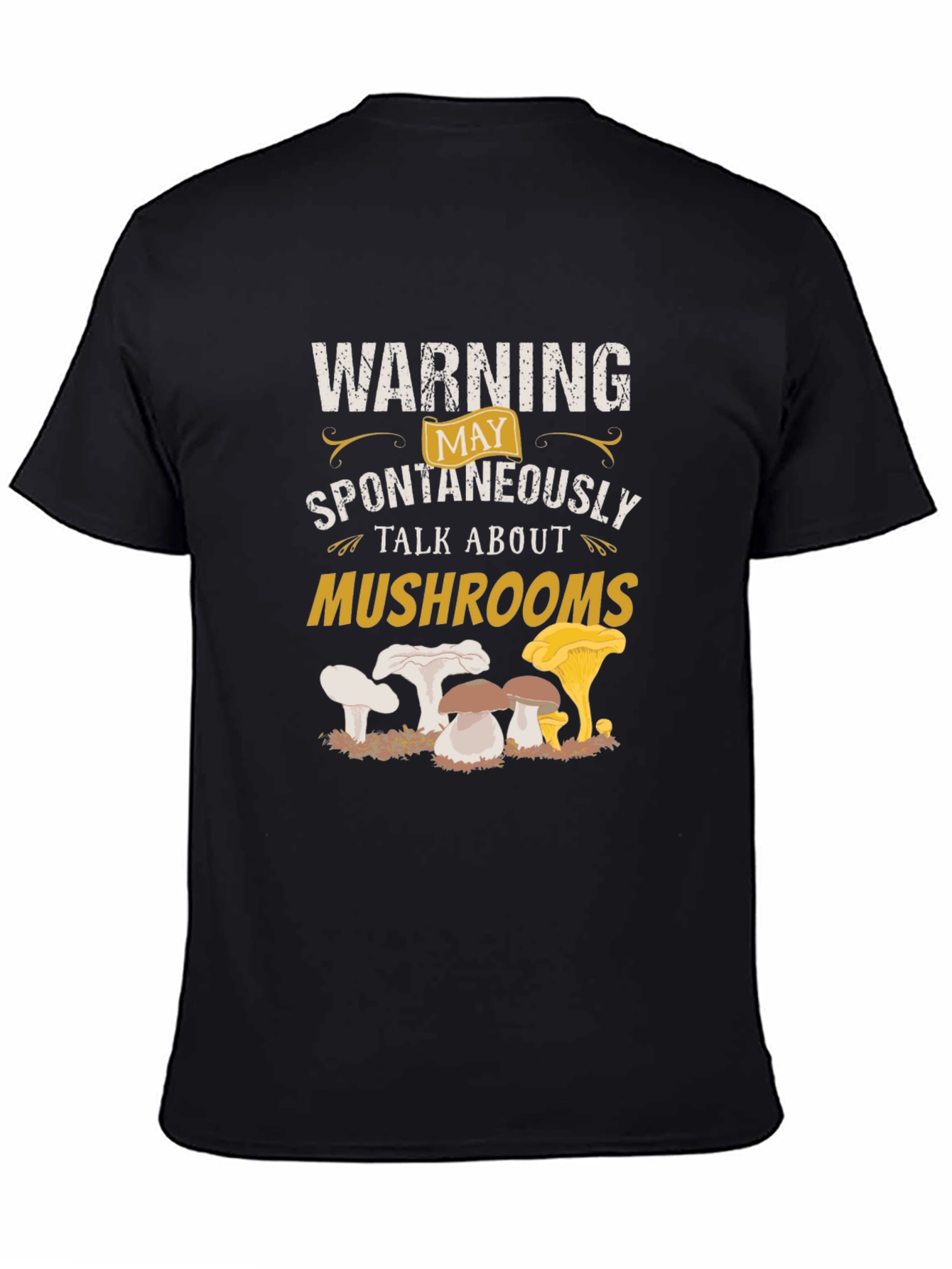 Warning: May Spontaneously Talk About Mushrooms T-Shirt