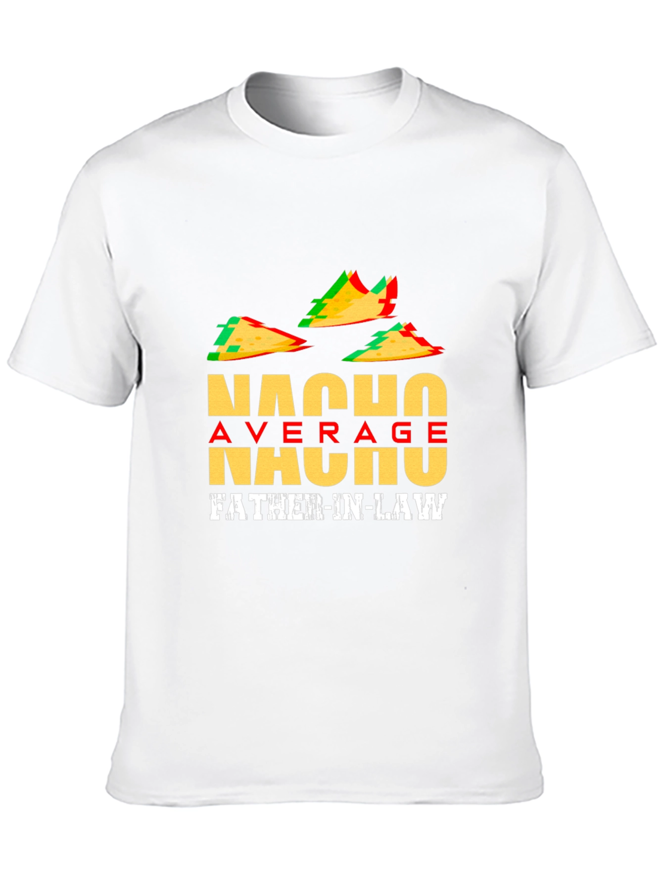 Nacho Average Father-In-Law T-Shirt