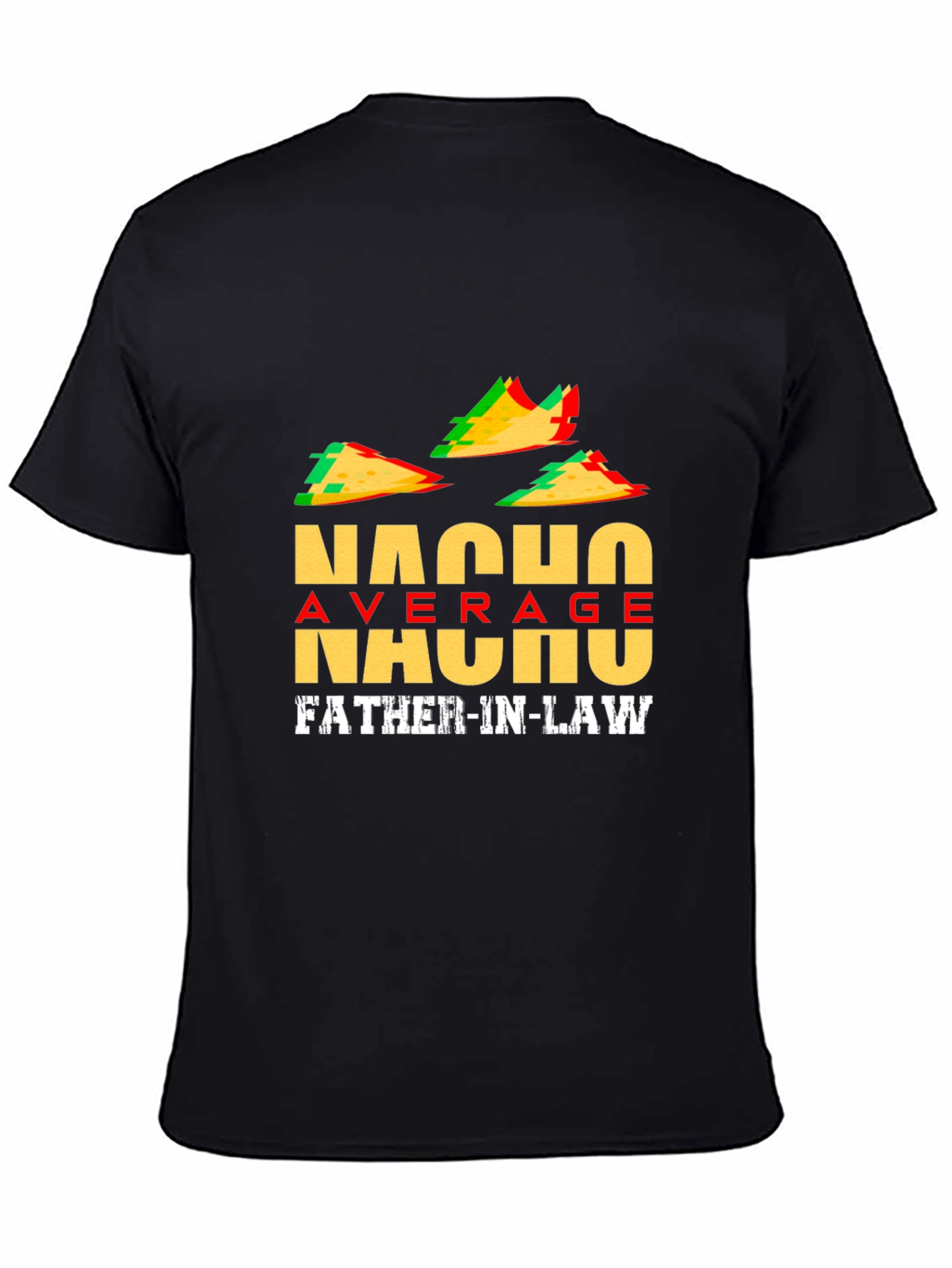 Nacho Average Father-In-Law T-Shirt