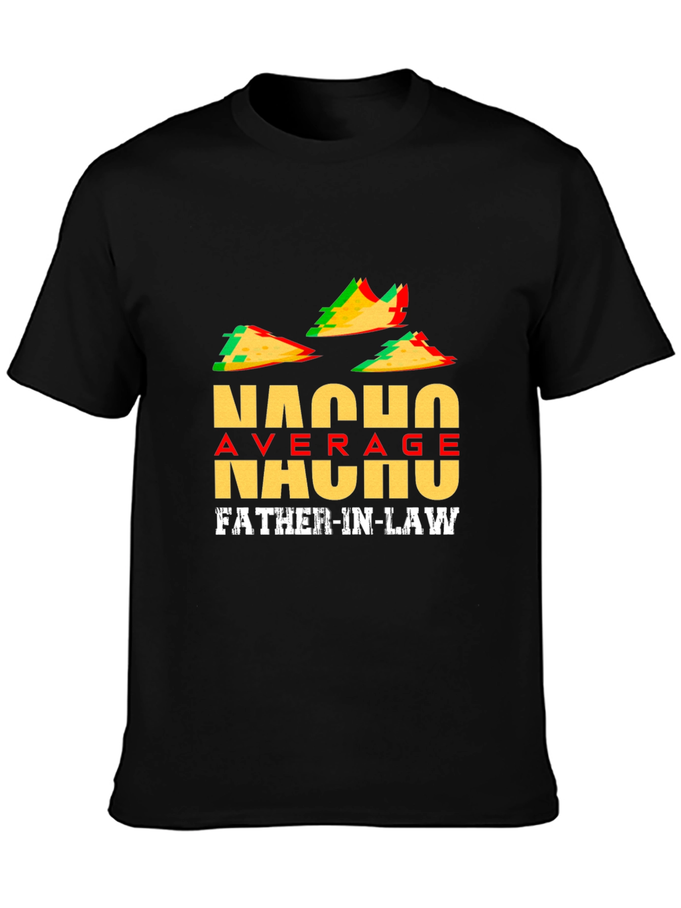 Nacho Average Father-In-Law T-Shirt