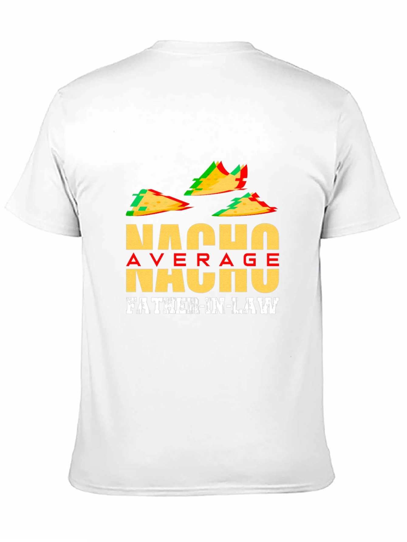 Nacho Average Father-In-Law T-Shirt