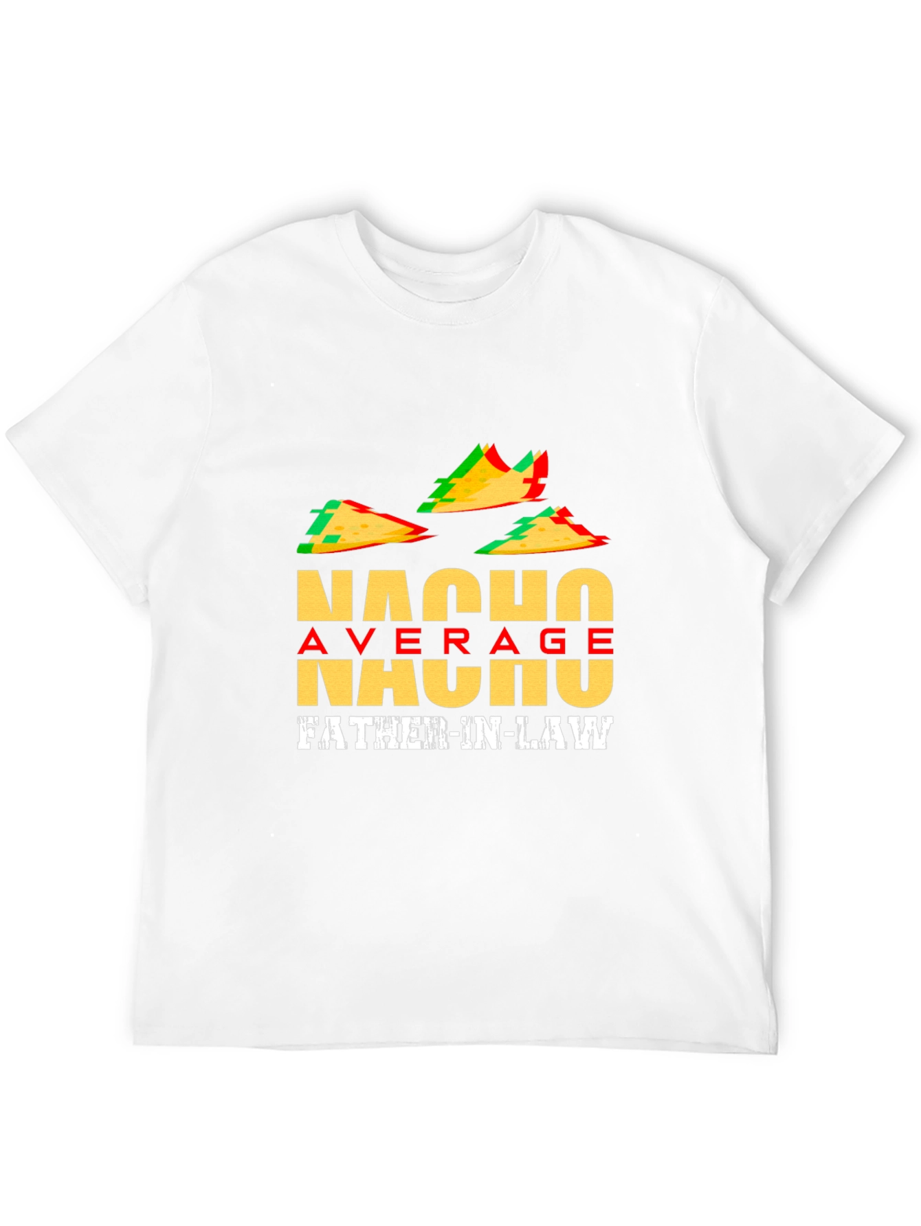 Nacho Average Father-In-Law T-Shirt