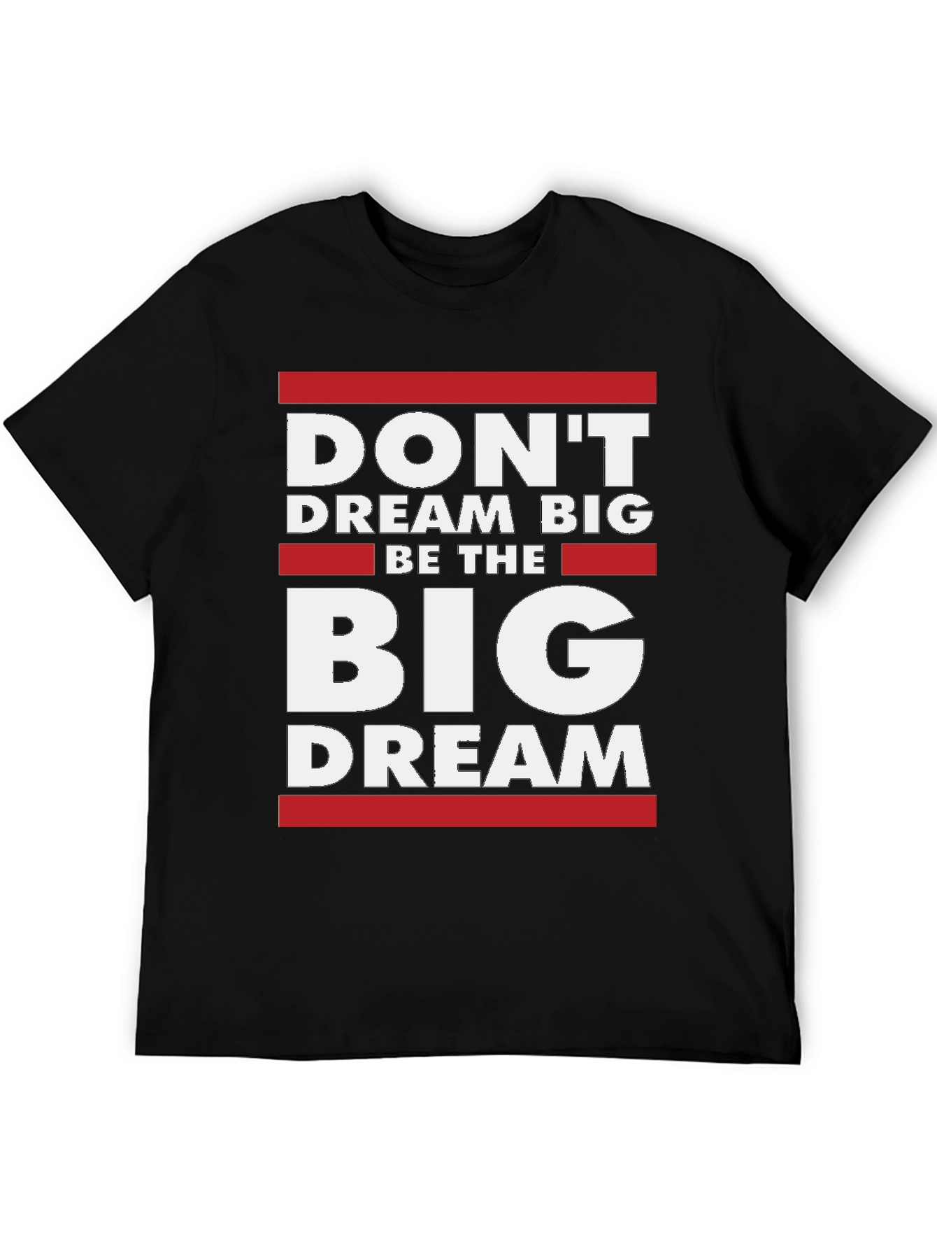 Be The Big Dream T-Shirt